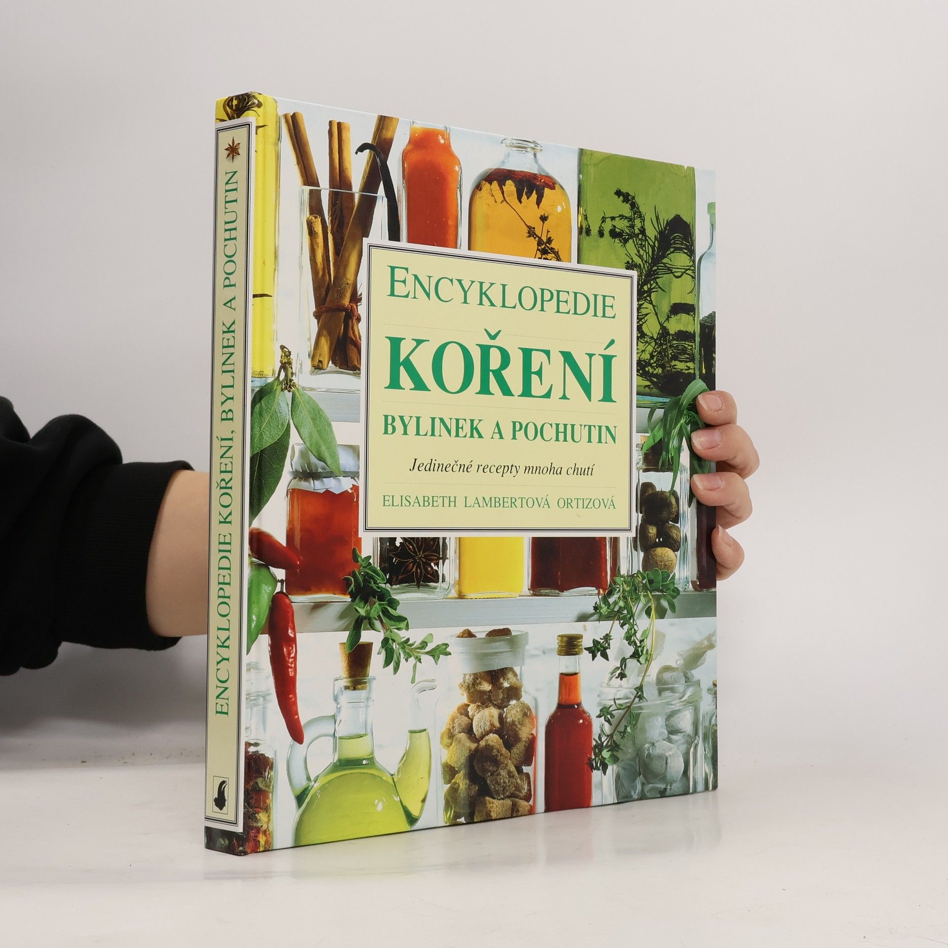 Elizabeth Lambert Ortiz Encyklopedie koření, bylinek a pochutin