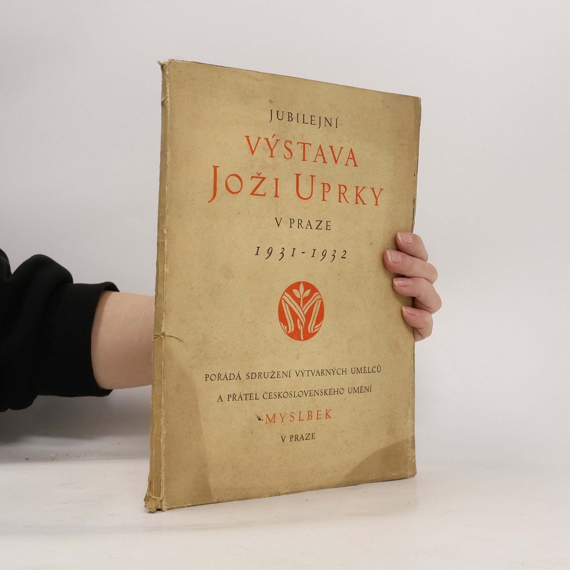 Kolektiv autorů Jubilejní výstava Joži Uprky v Praze 1931-1932