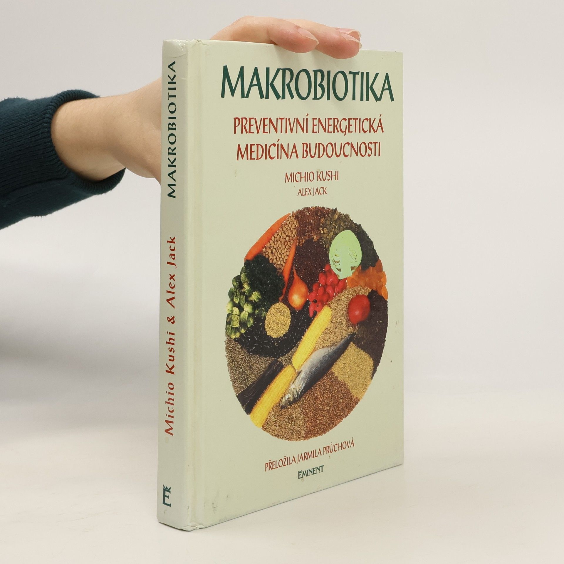 Makrobiotika. Preventivní energetická medicína budoucnosti