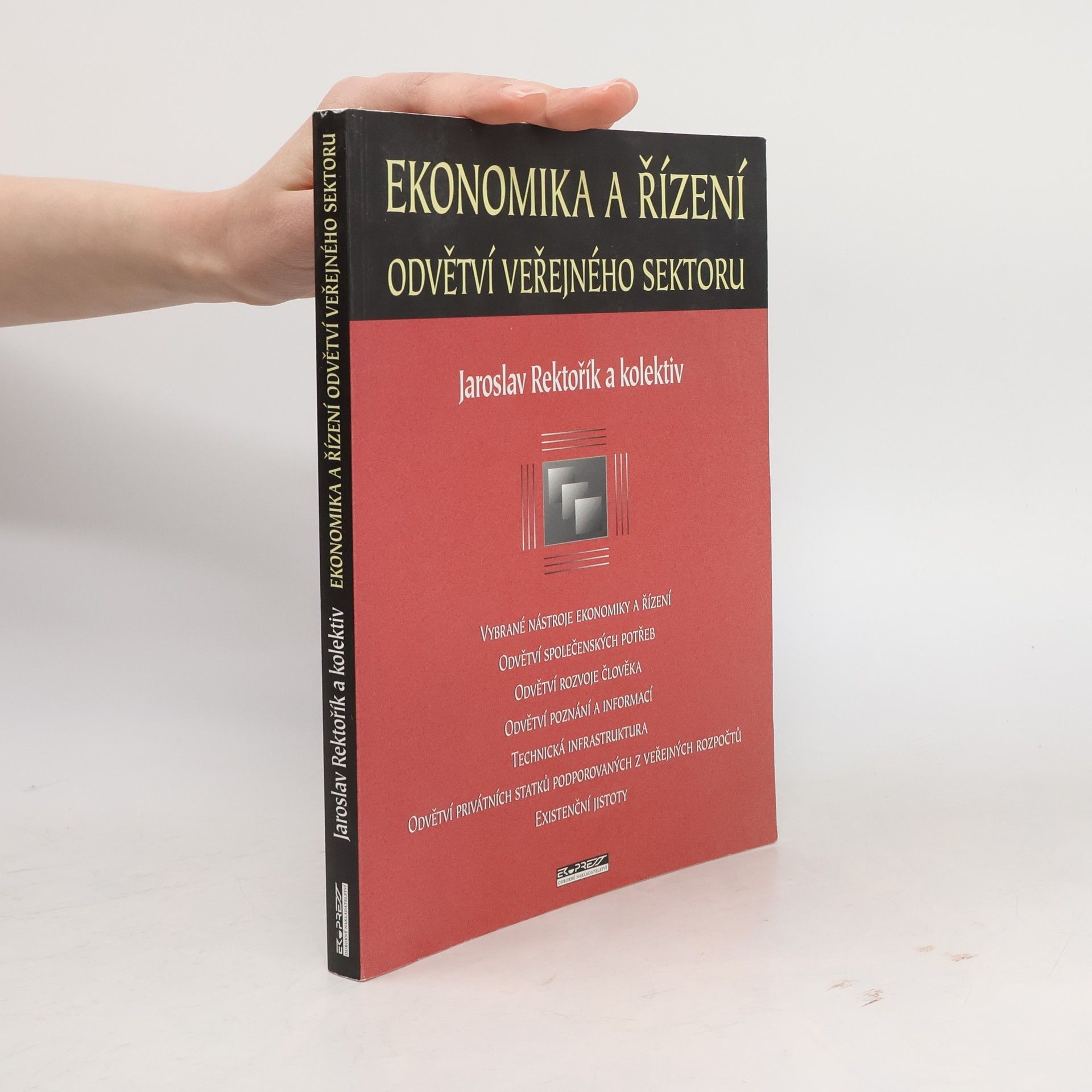 Jaroslav Rektořík Ekonomika a řízení odvětví veřejného sektoru