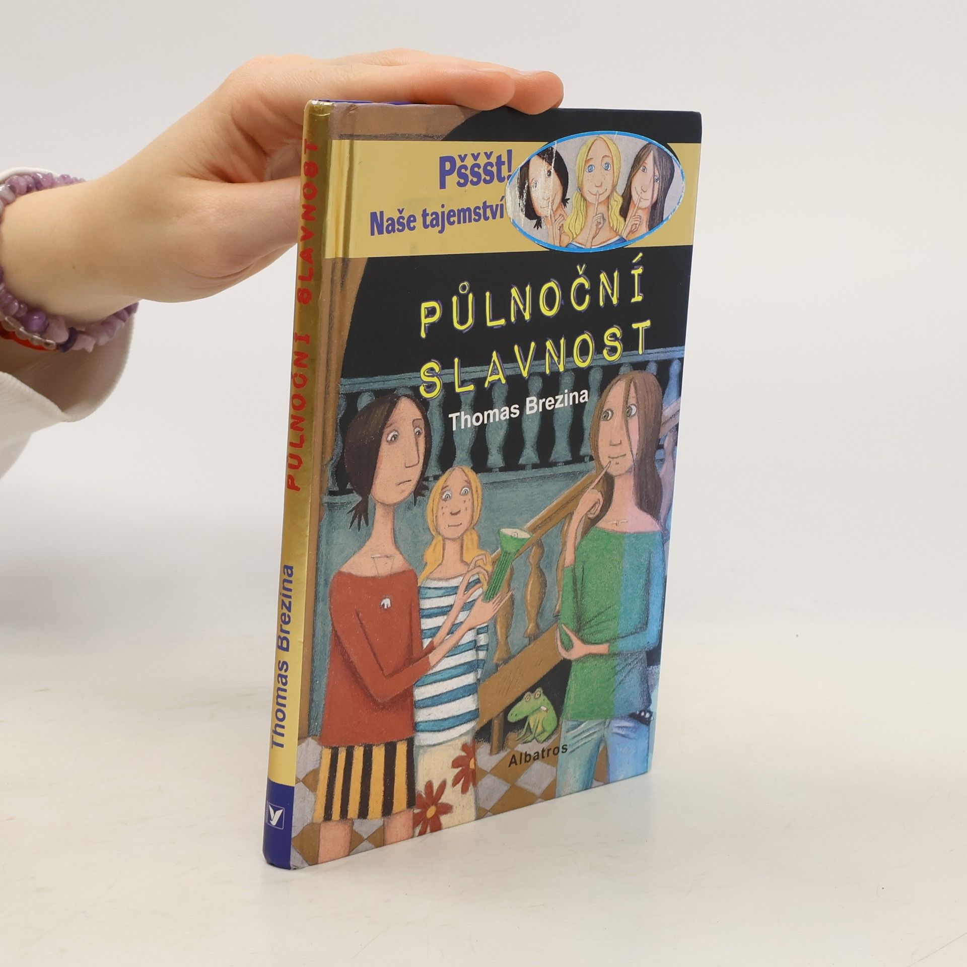 Thomas Brezina Půlnoční slavnost. Naše tajemství, pšššt!