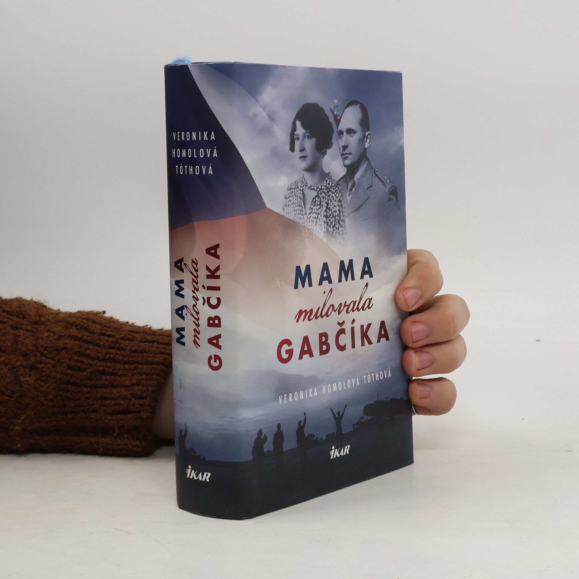 Veronika Homolová Tóthová Mama milovala Gabčíka