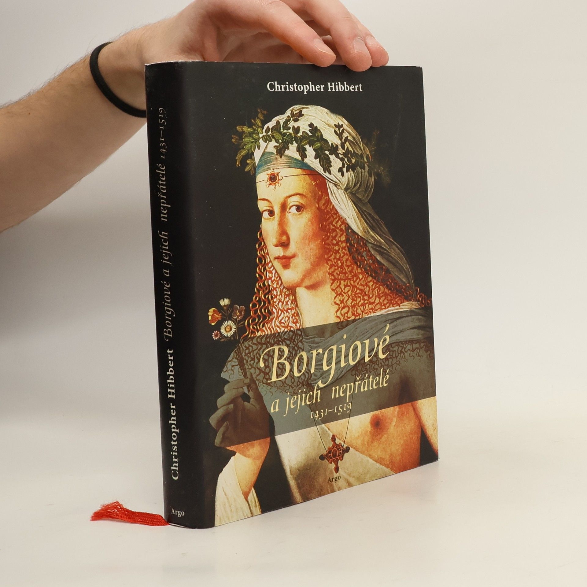 Christopher Hibbert Borgiové a jejich nepřátelé