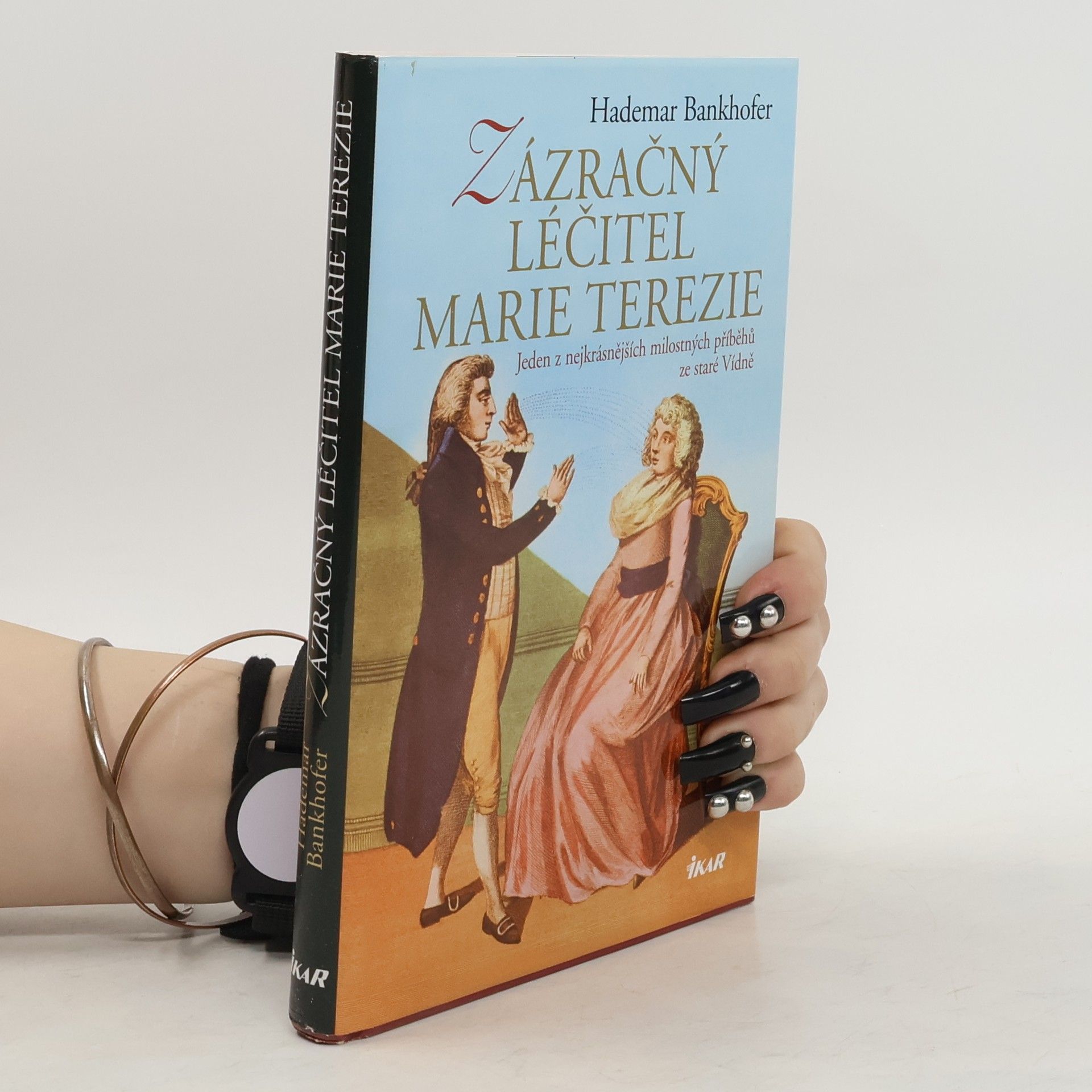 Hademar Bankhofer Zázračný léčitel císařovny Marie Terezie