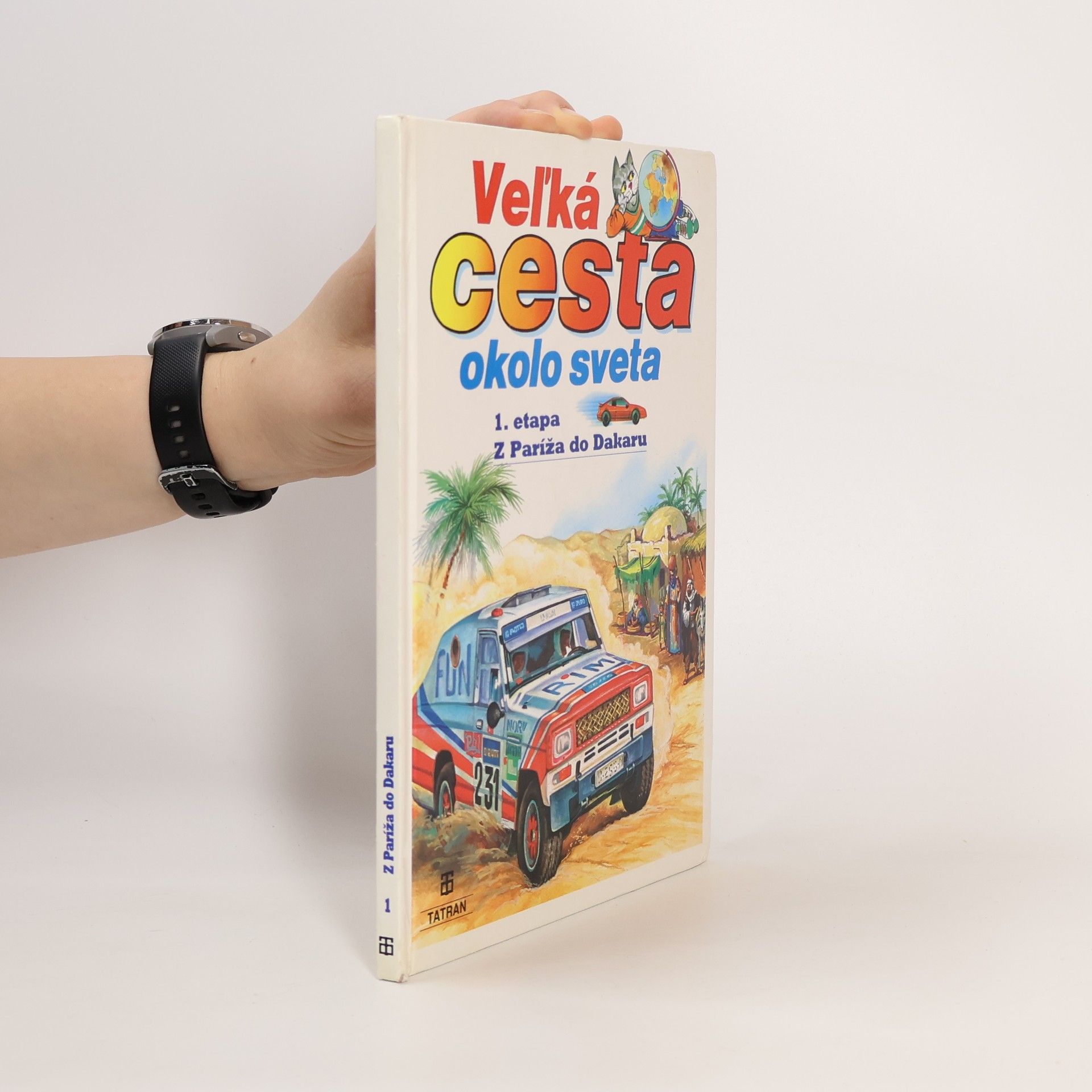 Dana Michalková Veľká cesta okolo sveta. 1. Etapa z Paríža do Dakaru