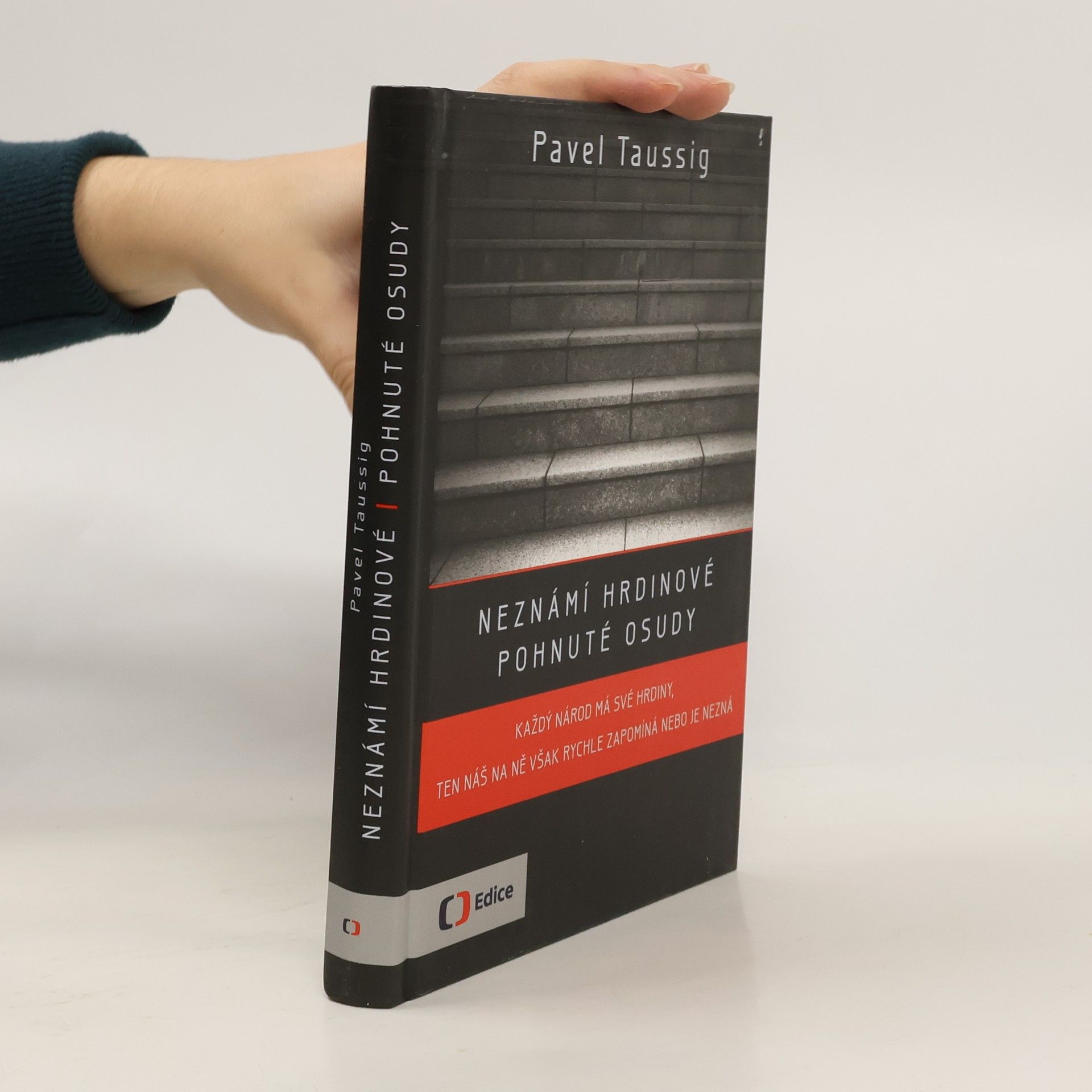 Neznámí hrdinové : pohnuté osudy