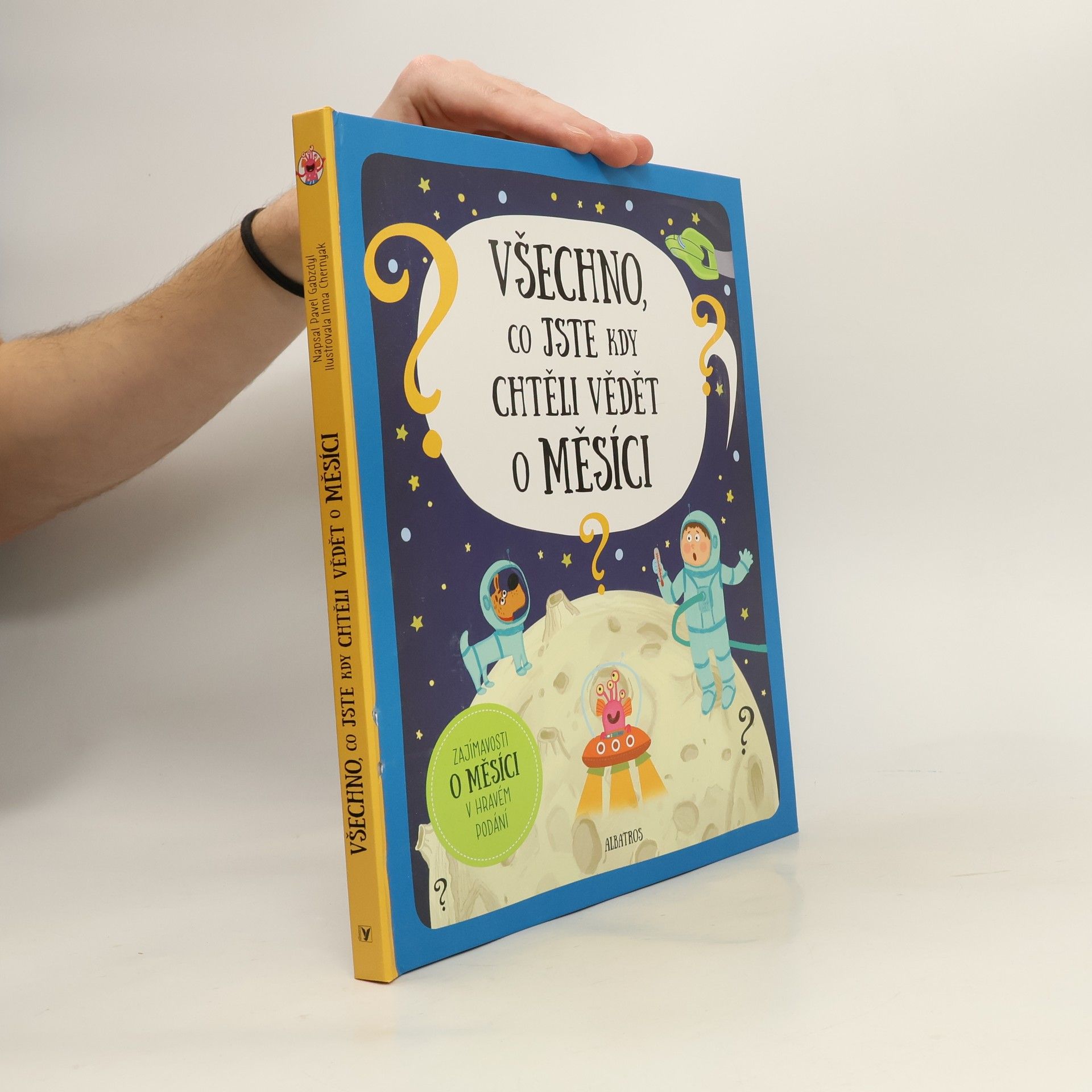 Pavel Gabzdyl Všechno, co jste kdy chtěli vědět o Měsíci