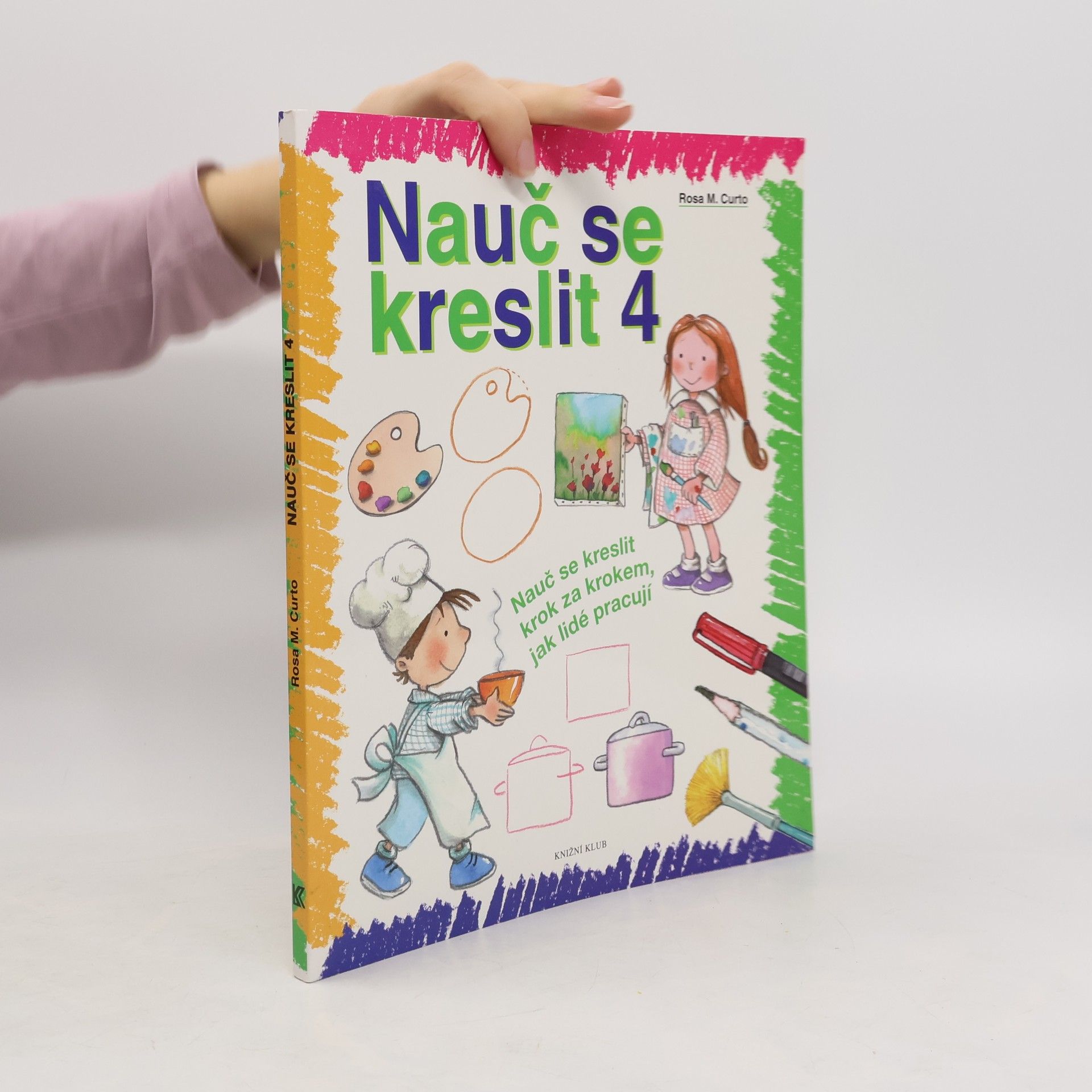 Rosa María Curto Nauč se kreslit krok za krokem jak lidé pracují. Nauč se kreslit 4.