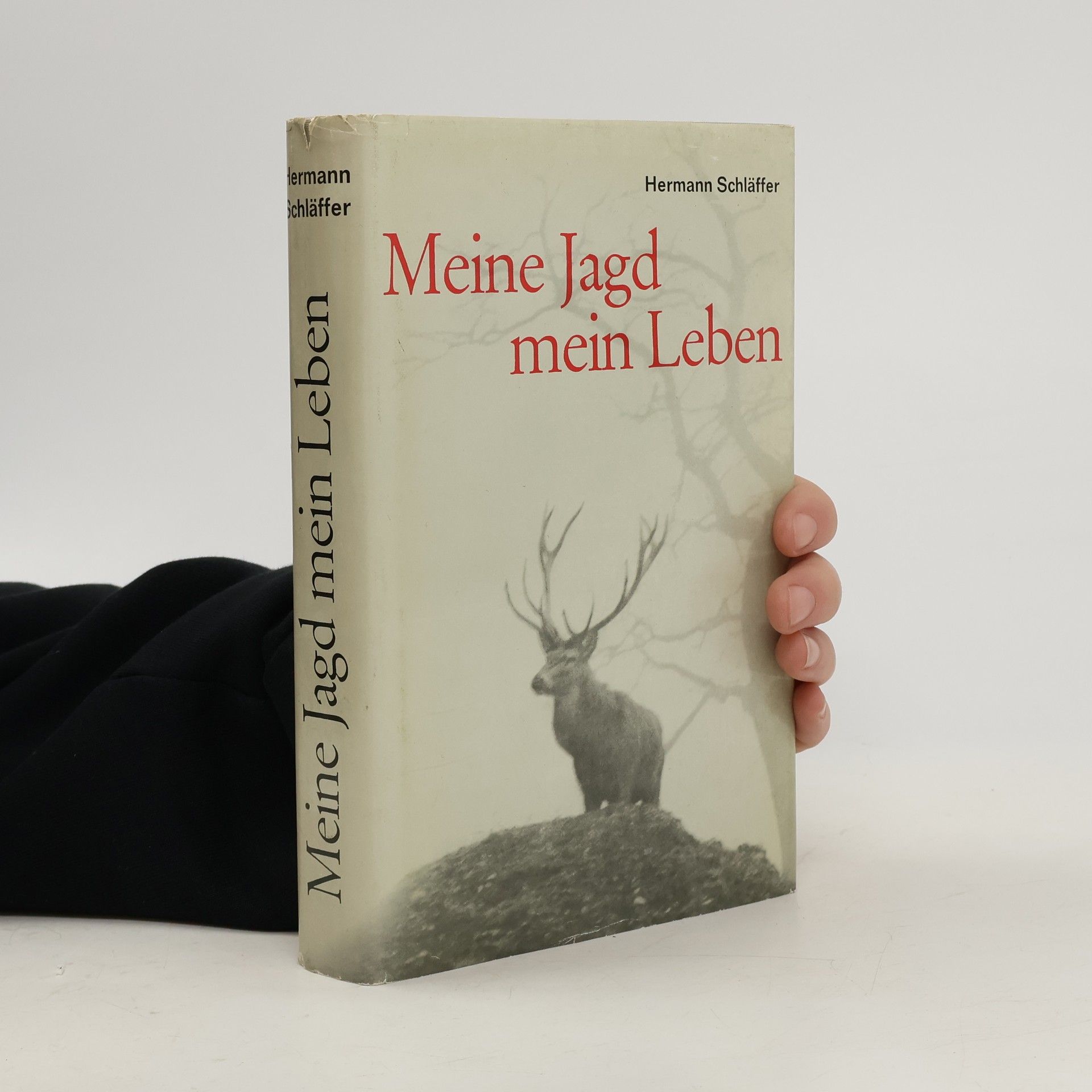 Hermann Schläffer Meine Jagd mein Leben
