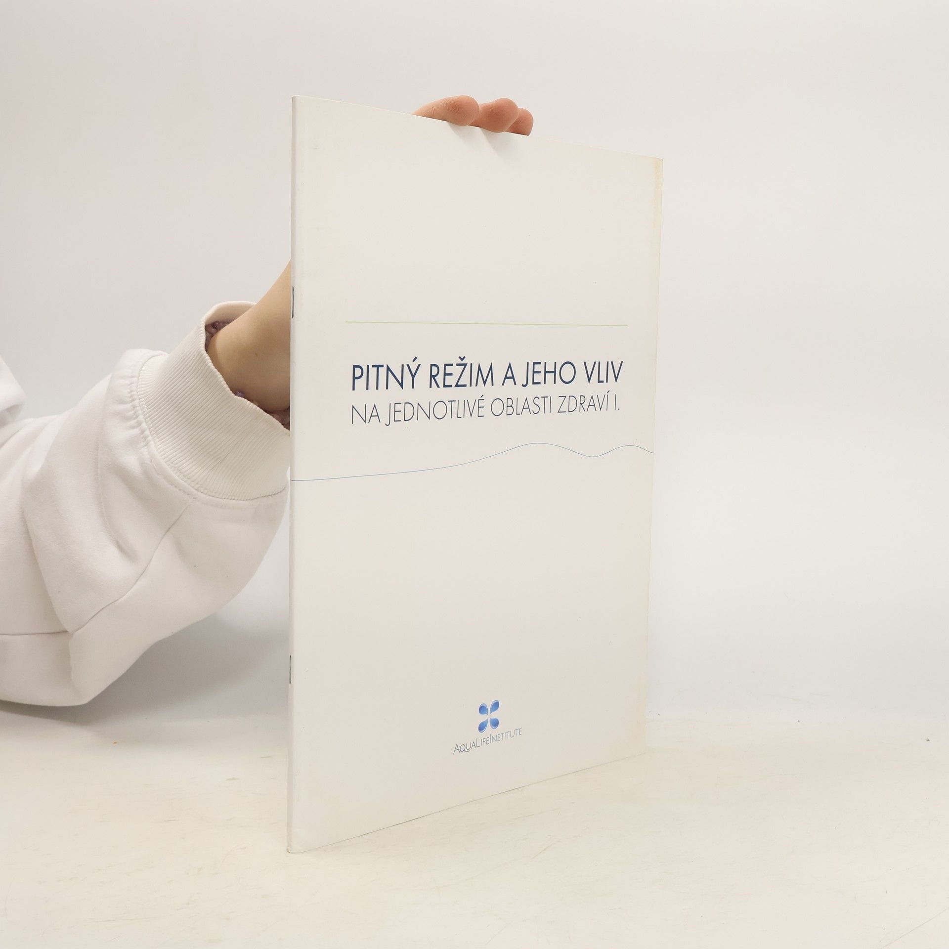 Kolektiv autorů Pitný režim a jeho vliv na jednotlivé oblasti zdraví