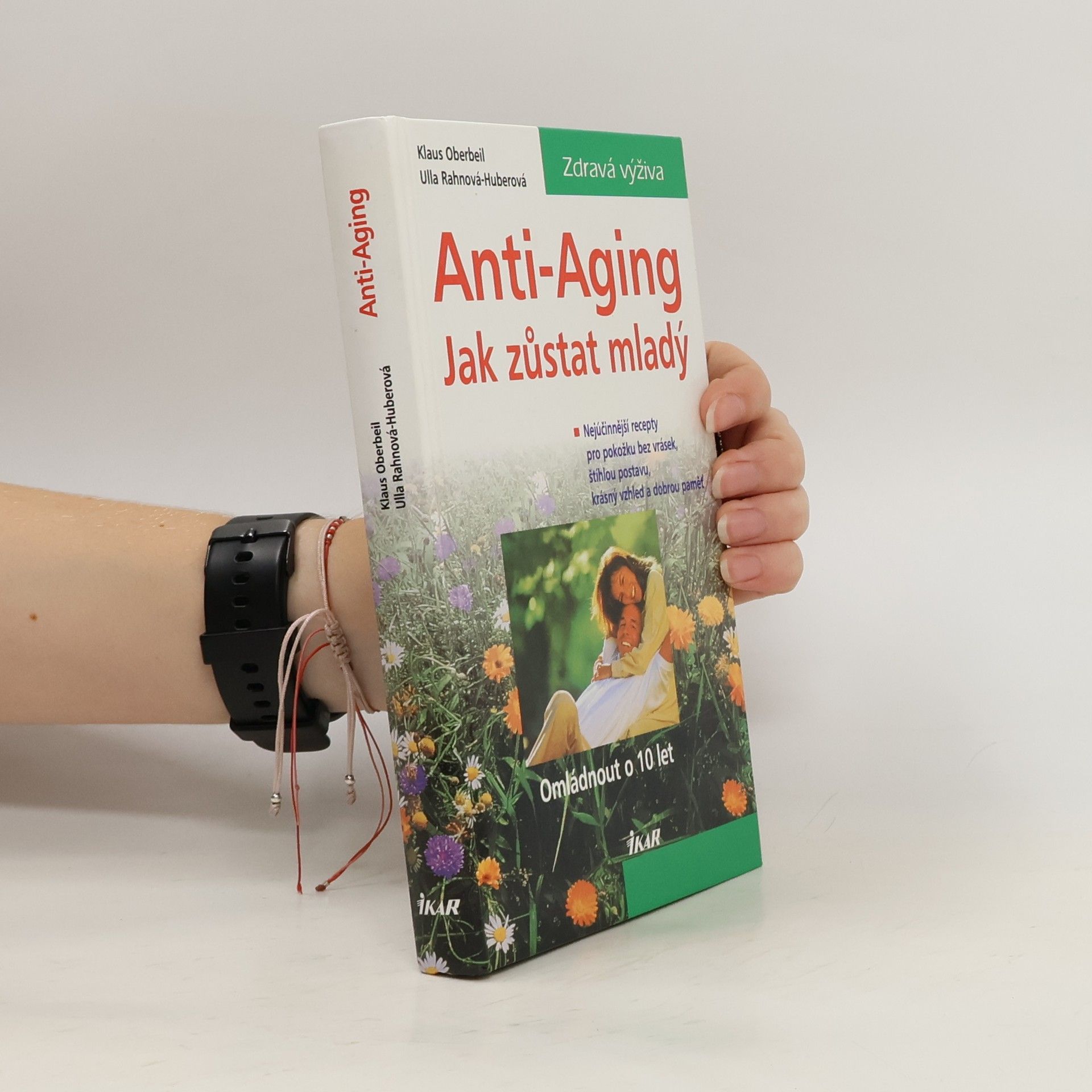 Anti-Aging: Jak zůstat mladý : omládnout o 10 let