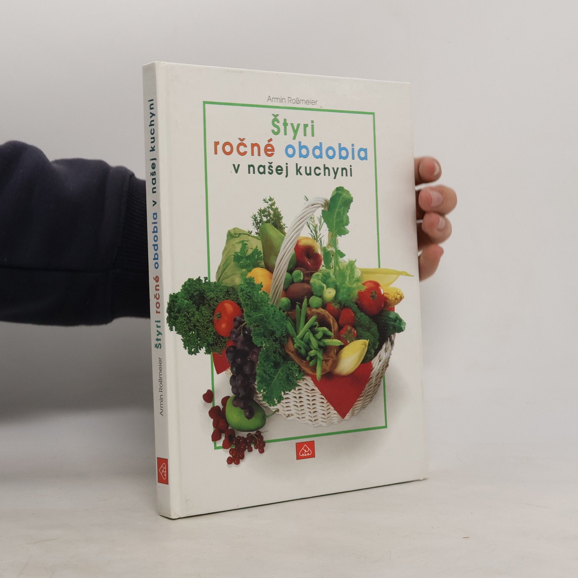 Armin Roßmeier Štyri ročné obdobia v našej kuchyni