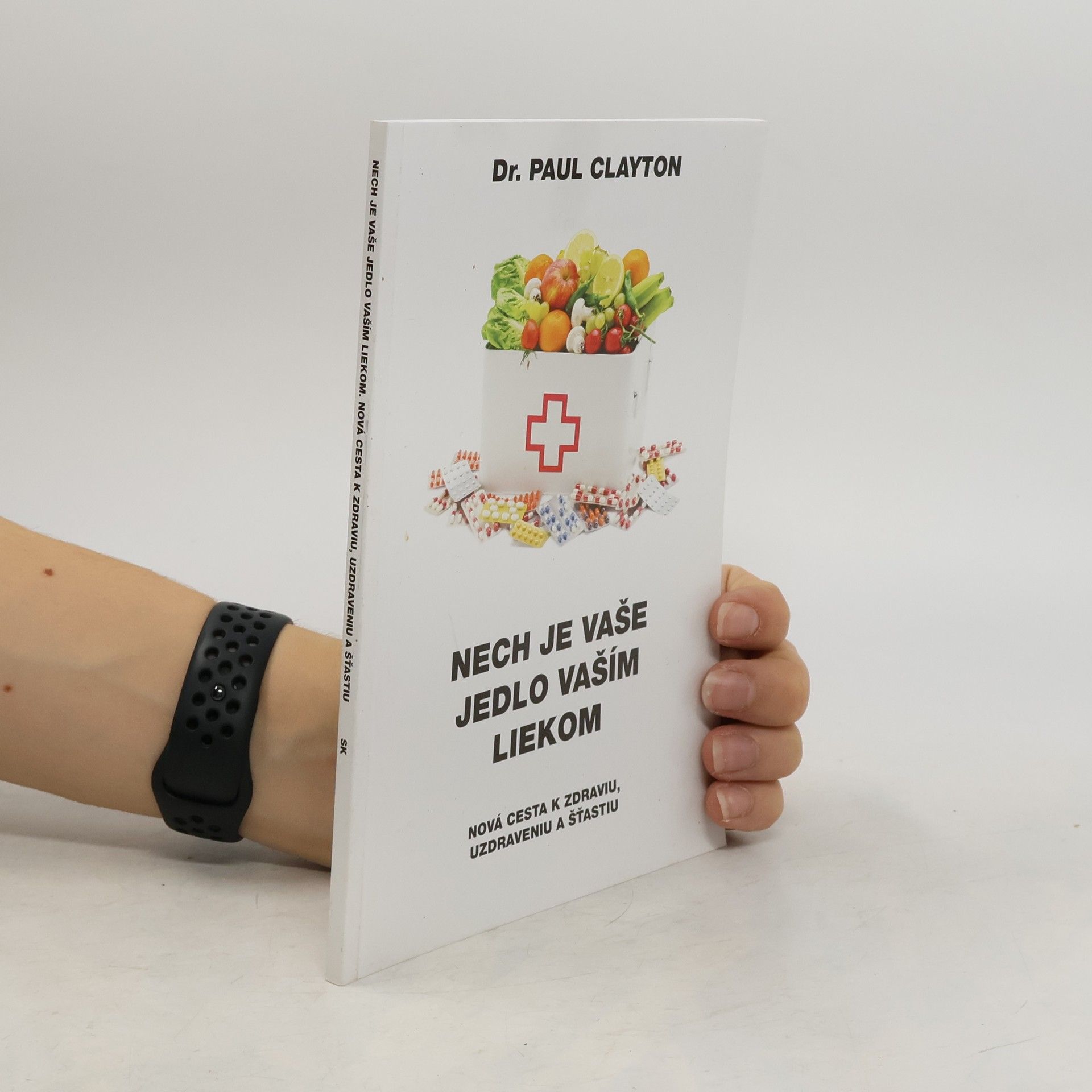 Nech je vaše jedlo vaším liekom. Nová cesta k zdraviu, uzdraveniu a šťastiu