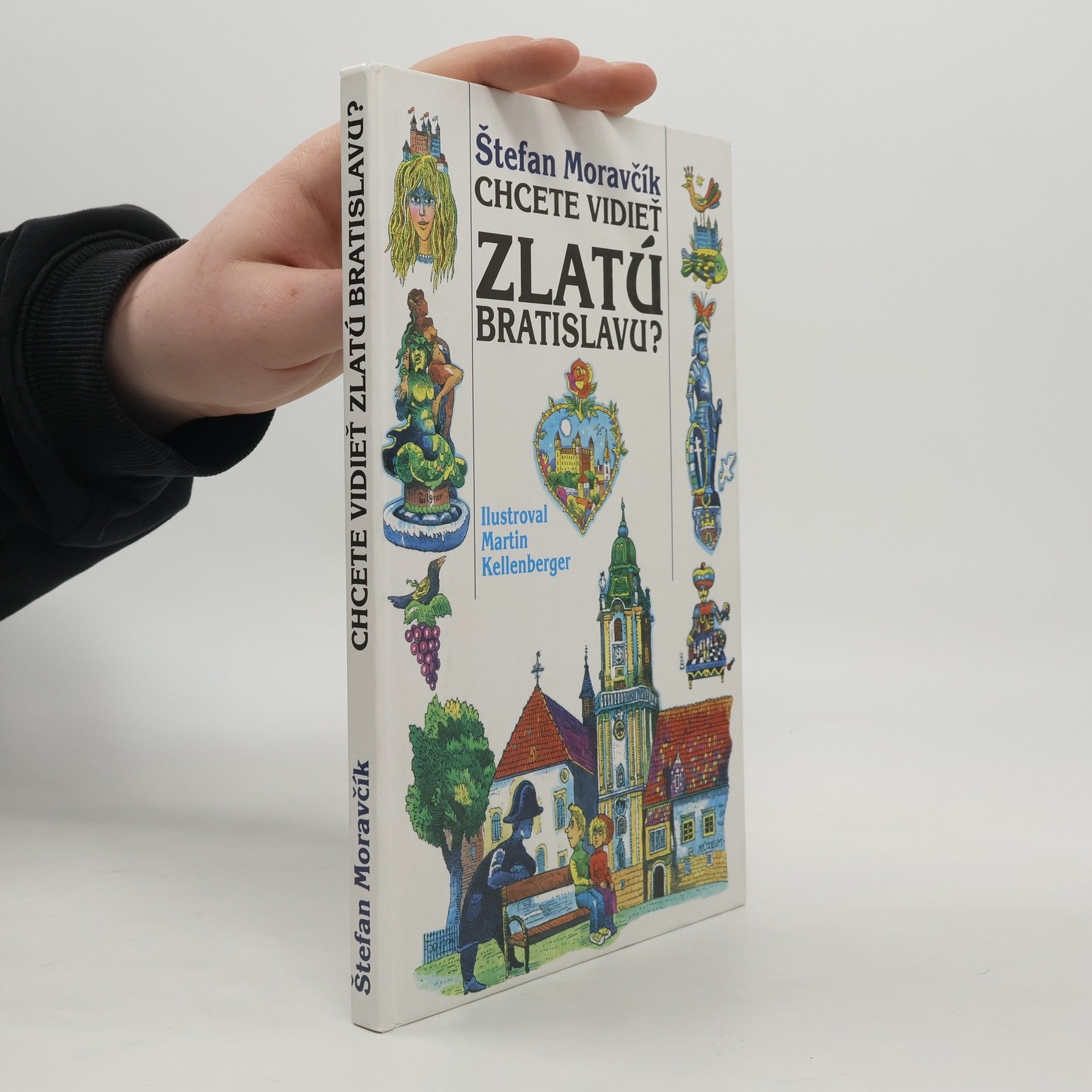 Štefan Moravčík Chcete vidieť zlatú Bratislavu?