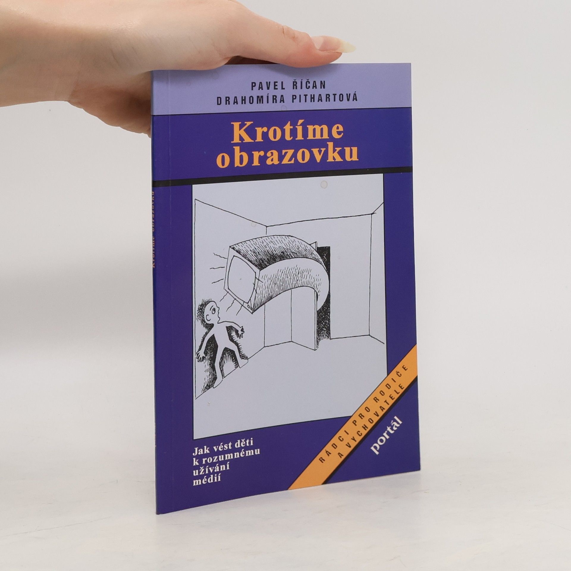 Krotíme obrazovku. Jak vést děti k rozumnému užívání médií