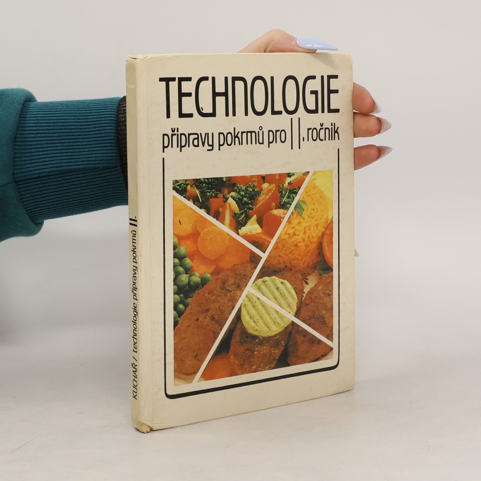 Technologie přípravy pokrmů pro 2. ročník středních odborných učilišť. Učební obor kuchař-číšník, zaměření kuchař a kuchař-číšník