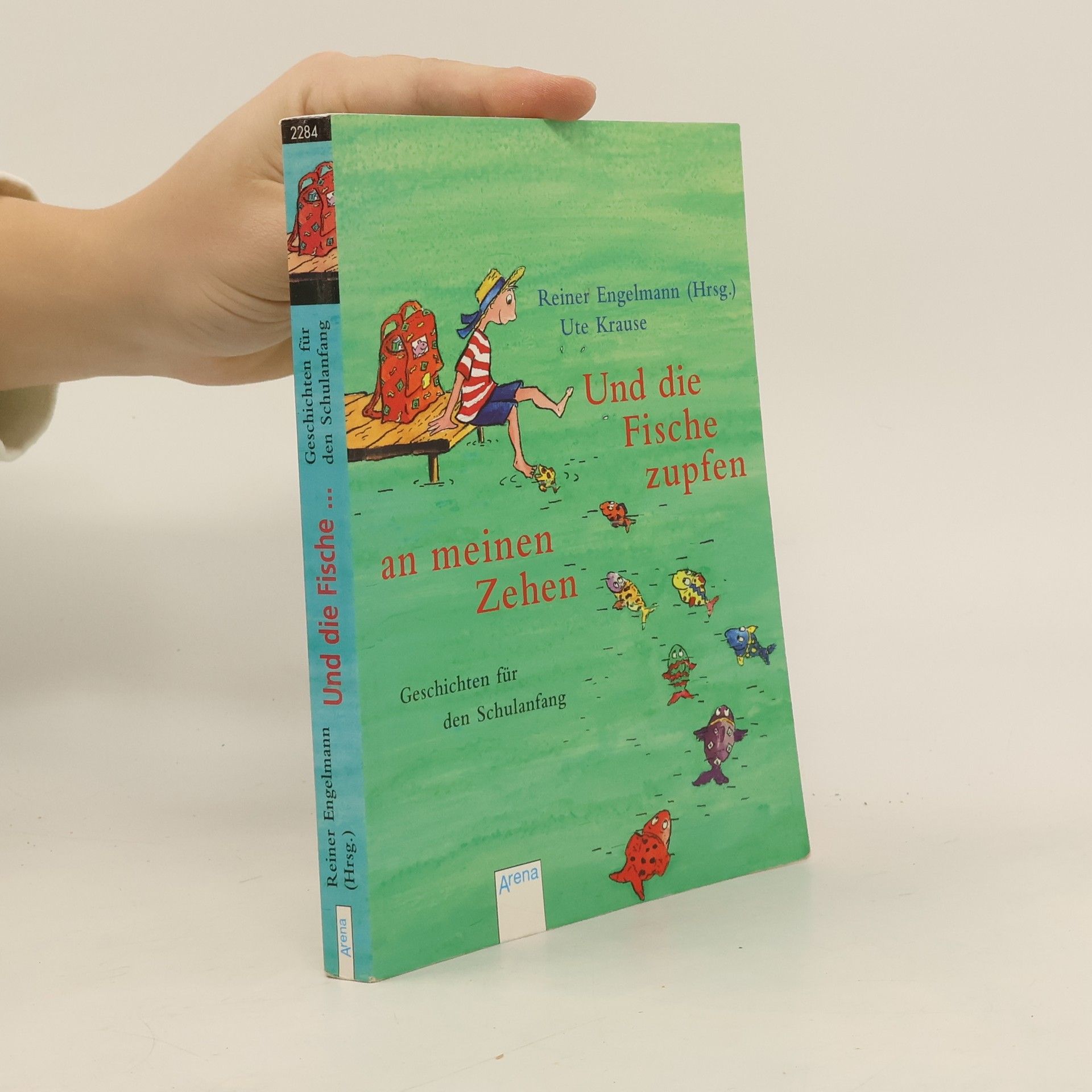 Reiner Engelmann Und die Fische zupfen an meinen Zehen