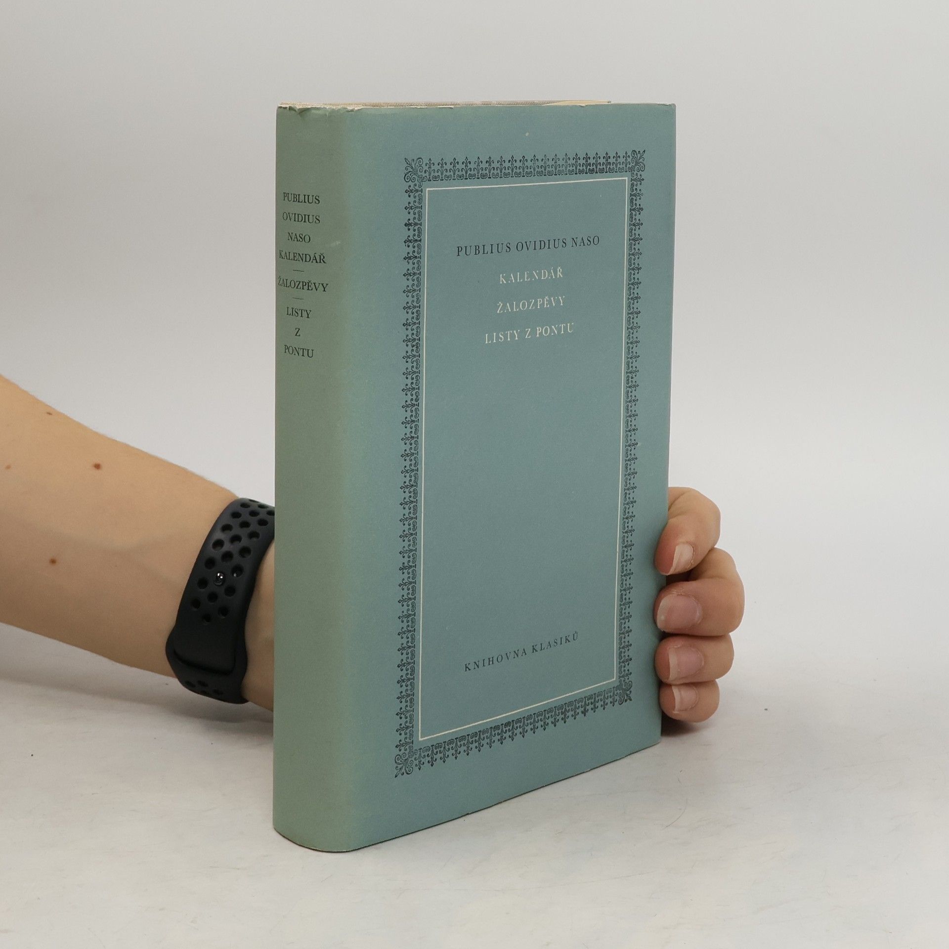 Publius Ovidius Naso Kalendář. Žalozpěvy. Listy z Pontu