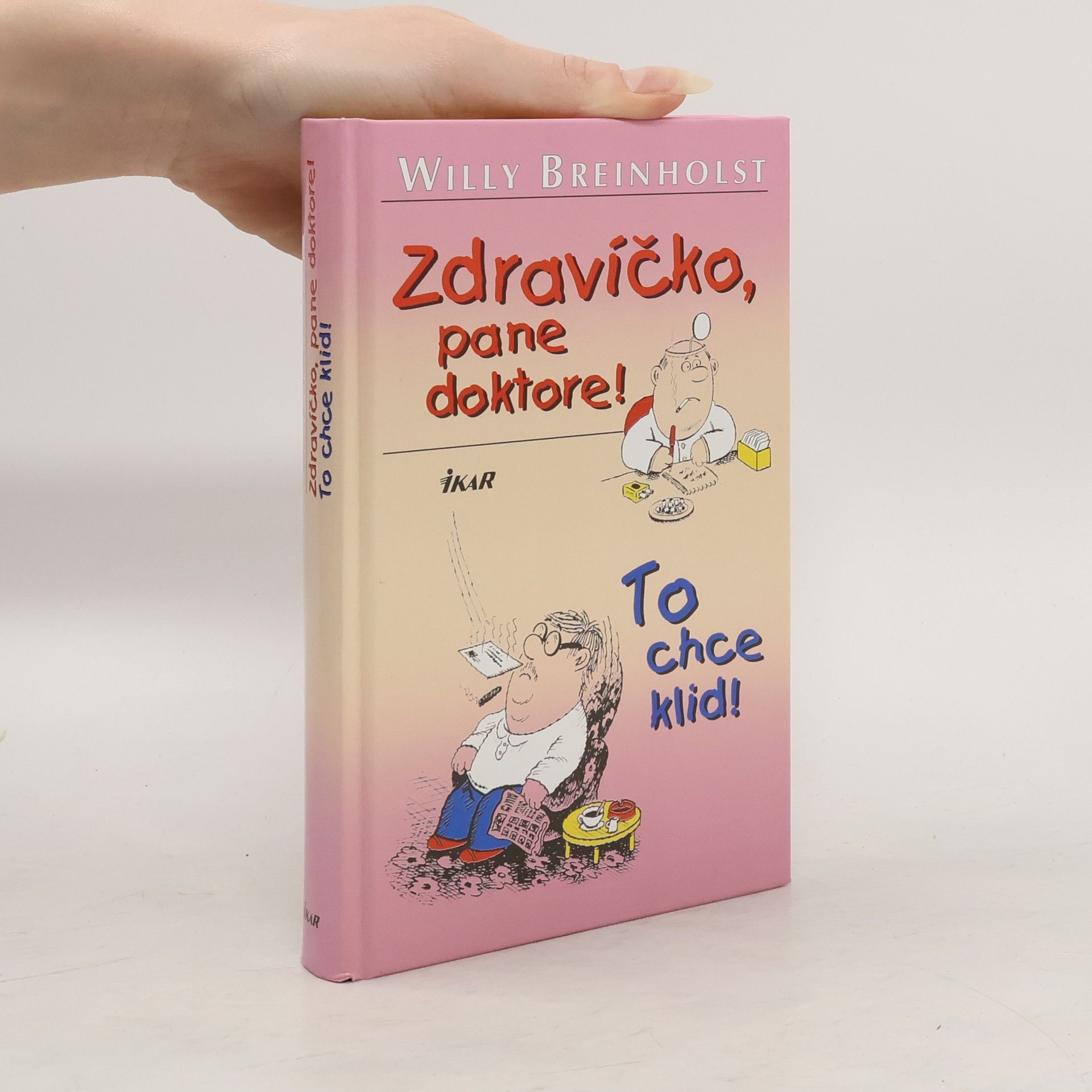 Willy Breinholst Zdravíčko, pane doktore! To chce klid!