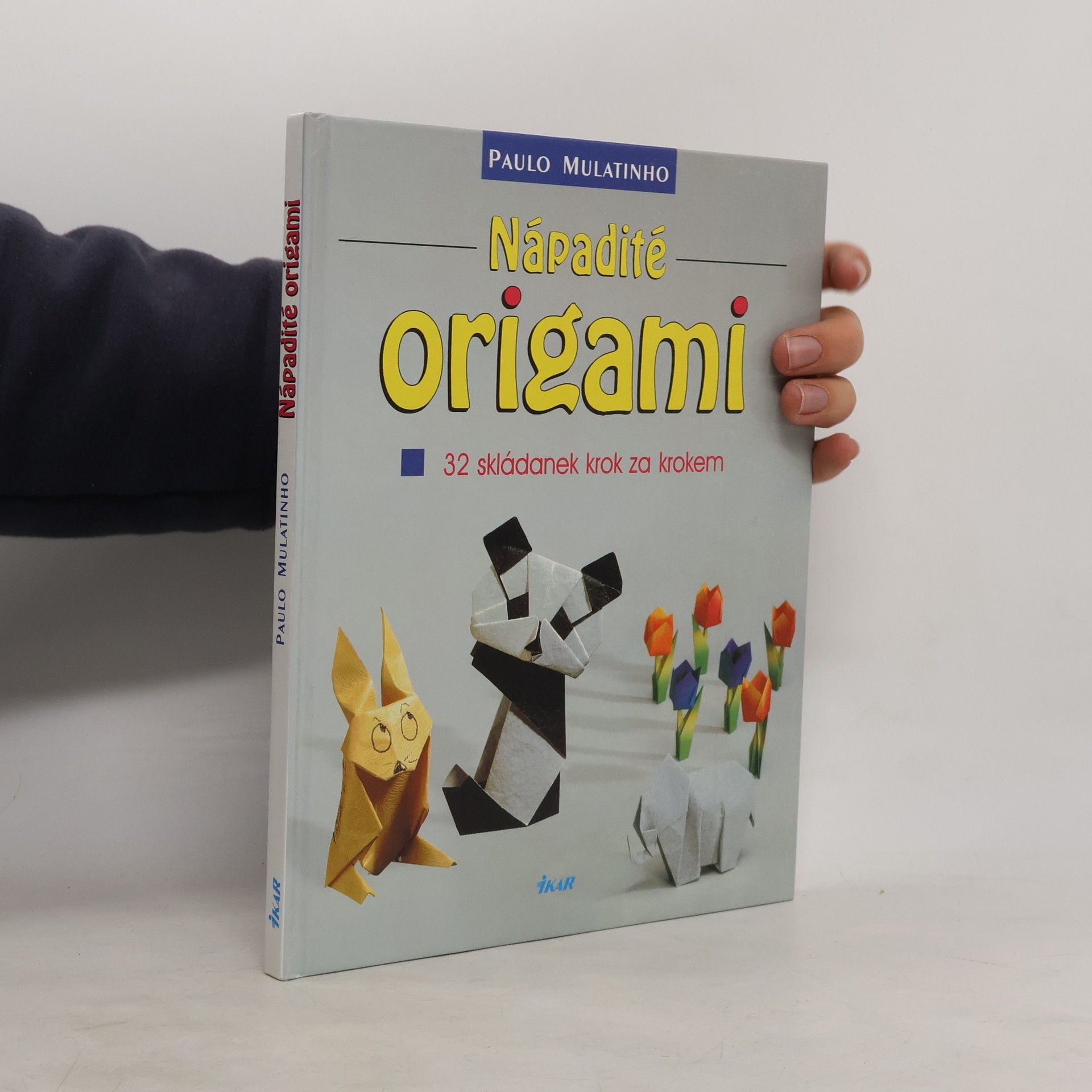 Paulo Mulatinho Nápadité origami : 32 skládanek krok za krokem