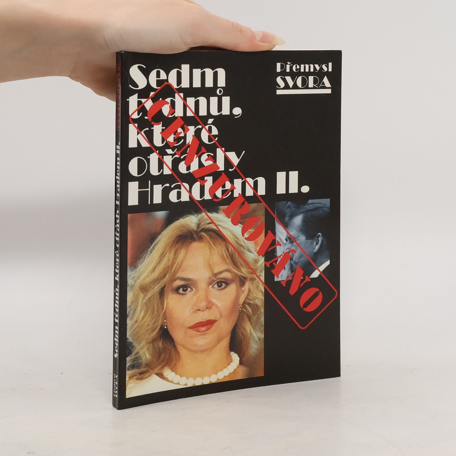 Přemysl Svora Sedm týdnů, které otřásly Hradem II.