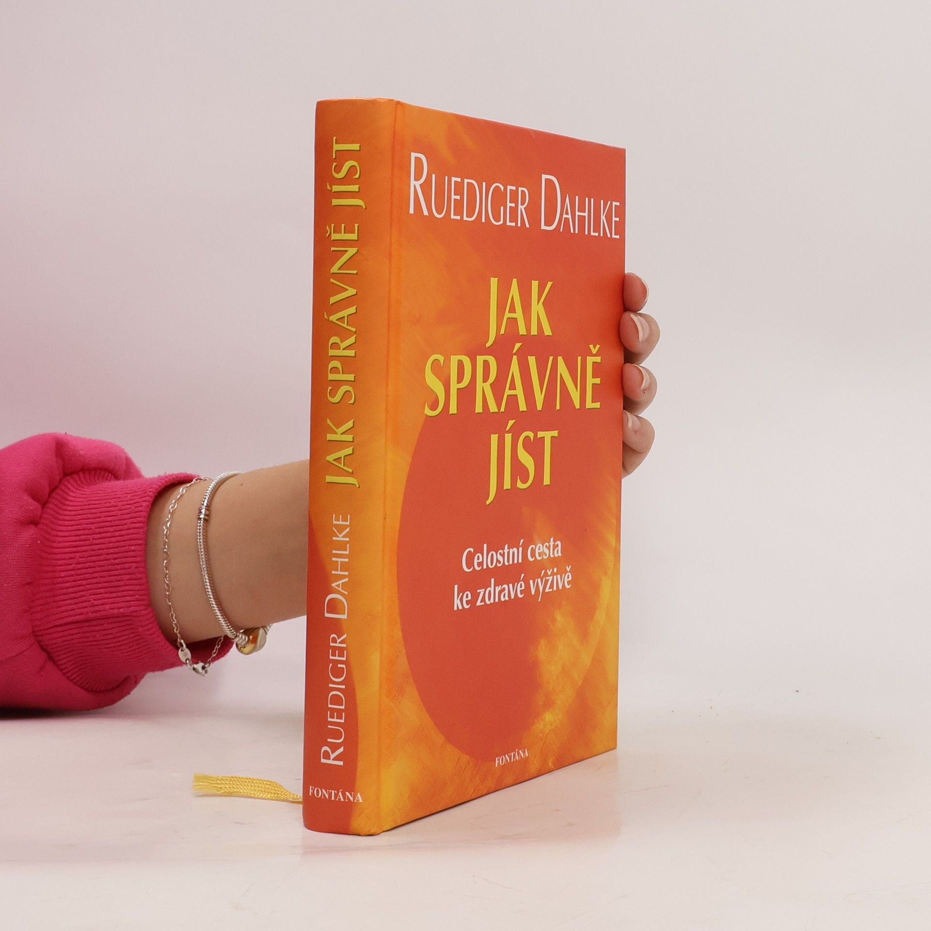 Ruediger Dahlke Jak správně jíst: Celostní cesta ke zdravé výživě