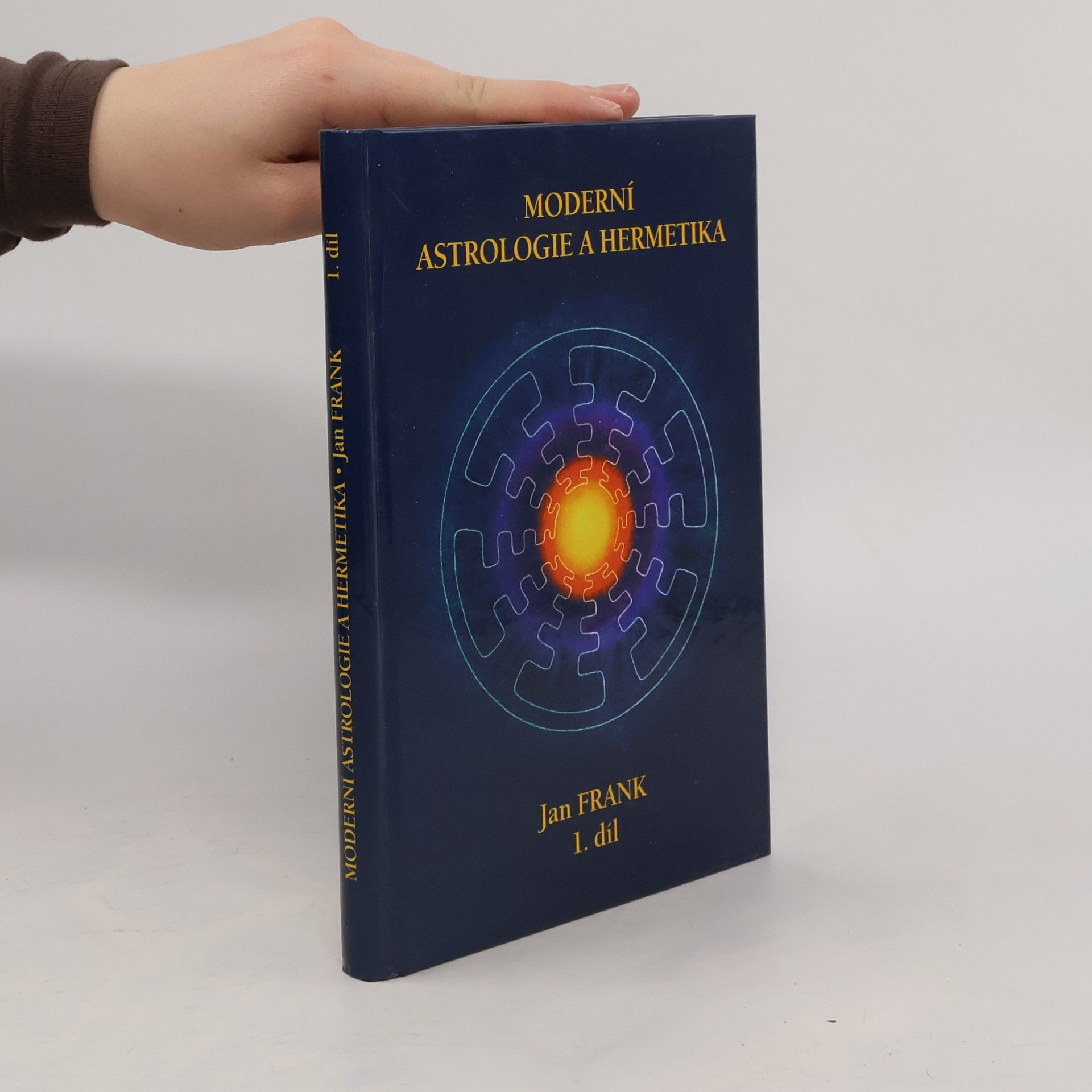 Jan Frank Moderní astrologie a hermetika. 1. díl