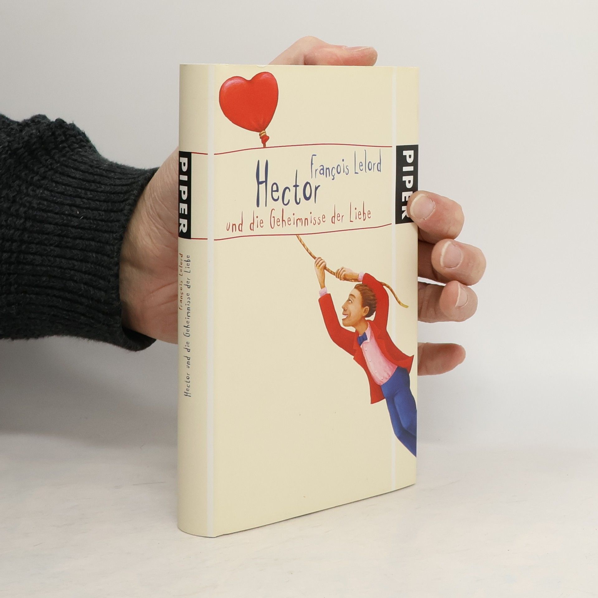 François Lelord Hector und die Geheimnisse der Liebe