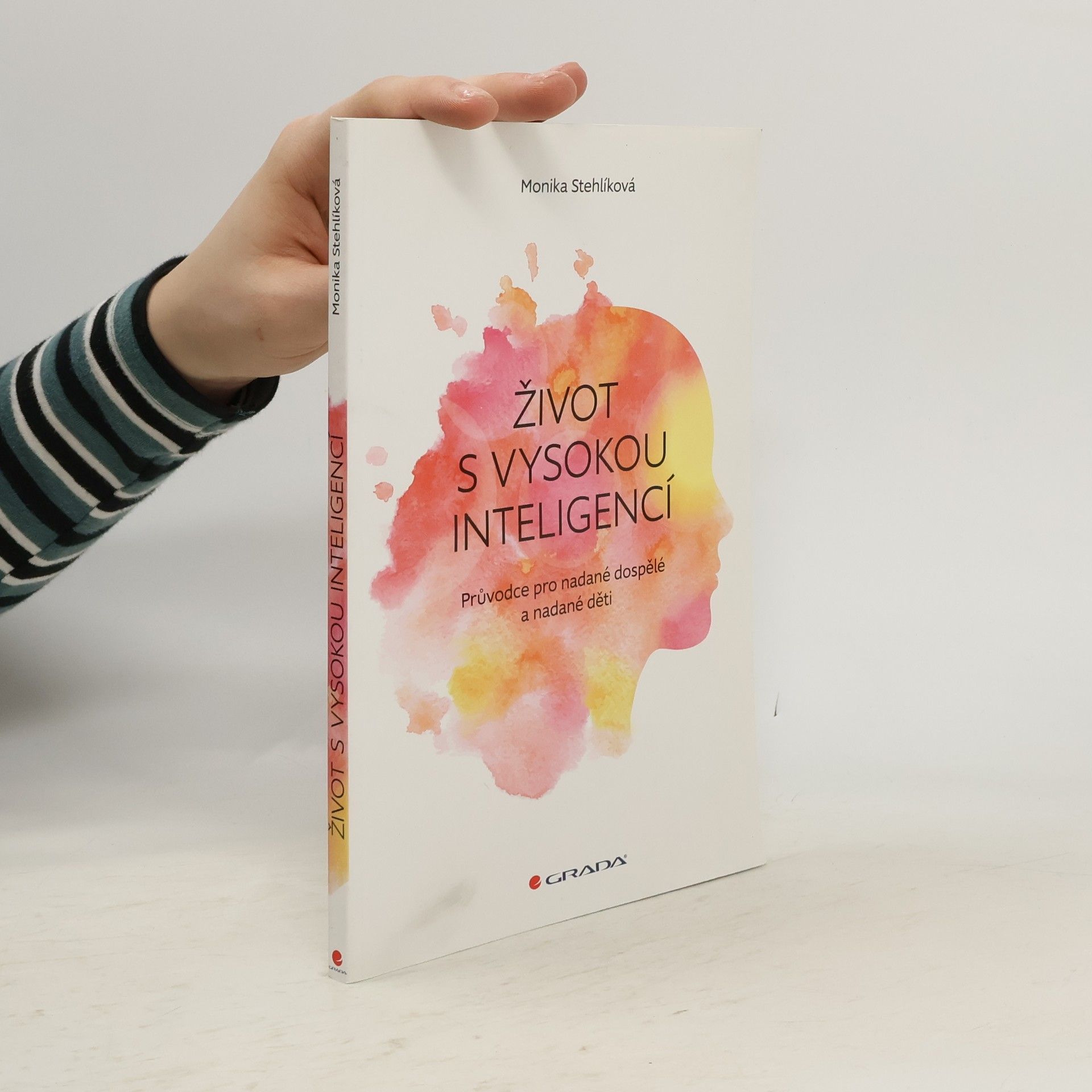 Stehlíková Monika Život s vysokou inteligencí