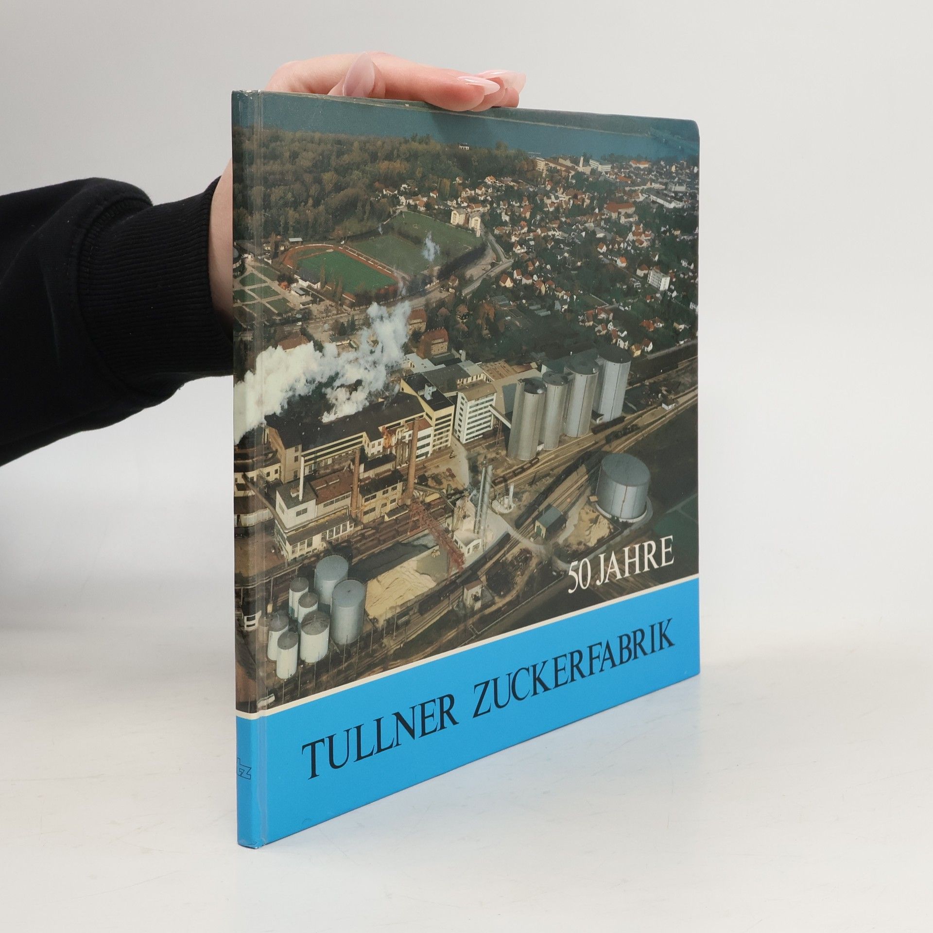 Autorenkollektiv 50 Jahre. Tullner Zuckerfabrik