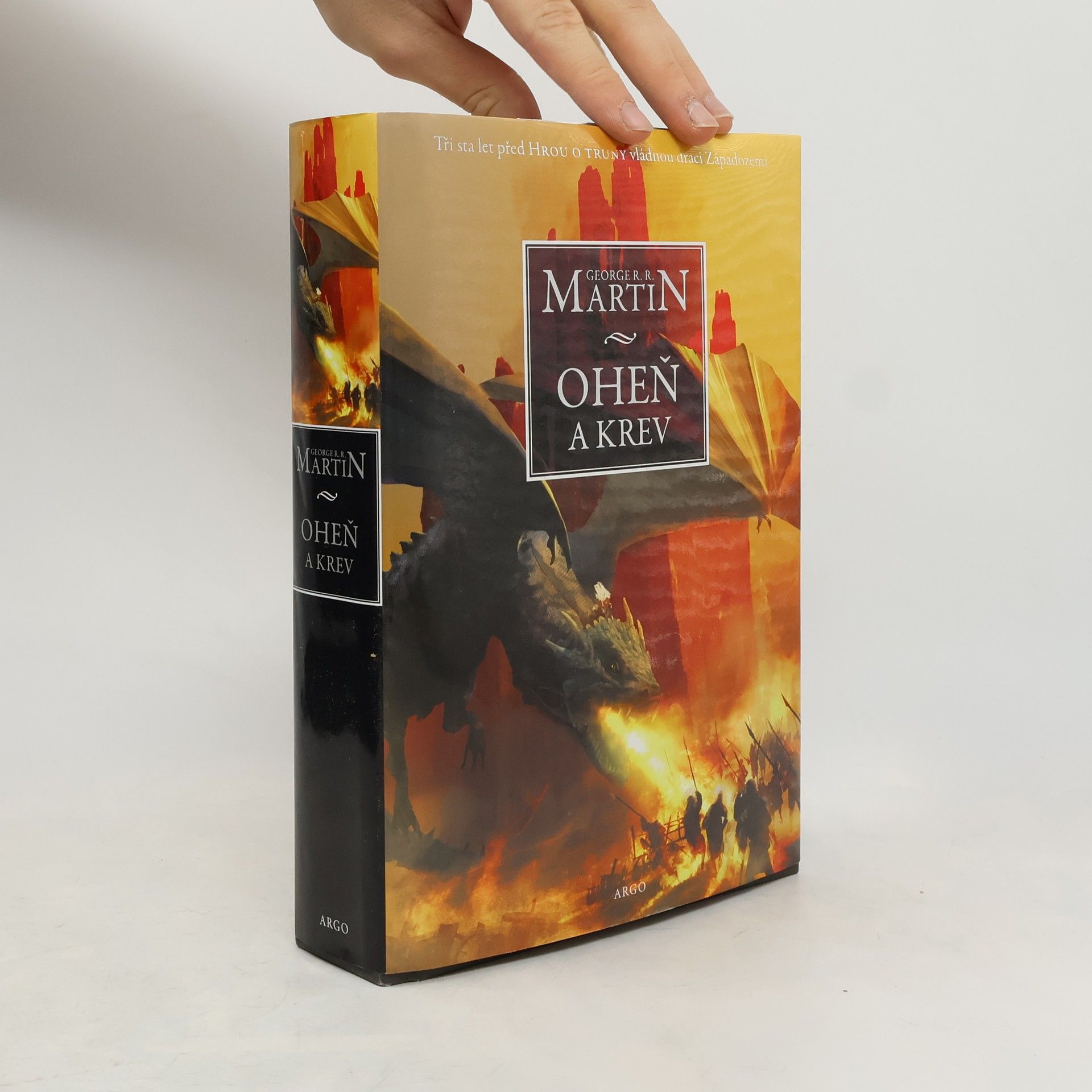 Oheň a krev. Historie targaryenských králů v Západozemí. Svazek první, Od Aegona I (Dobyvatele) po regentství Aegona III (Dračí zhouby)