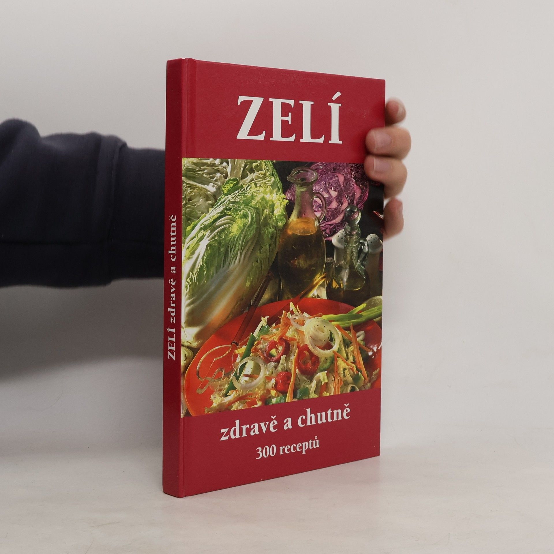 Zelí : zdravě a chutně : 300 receptů