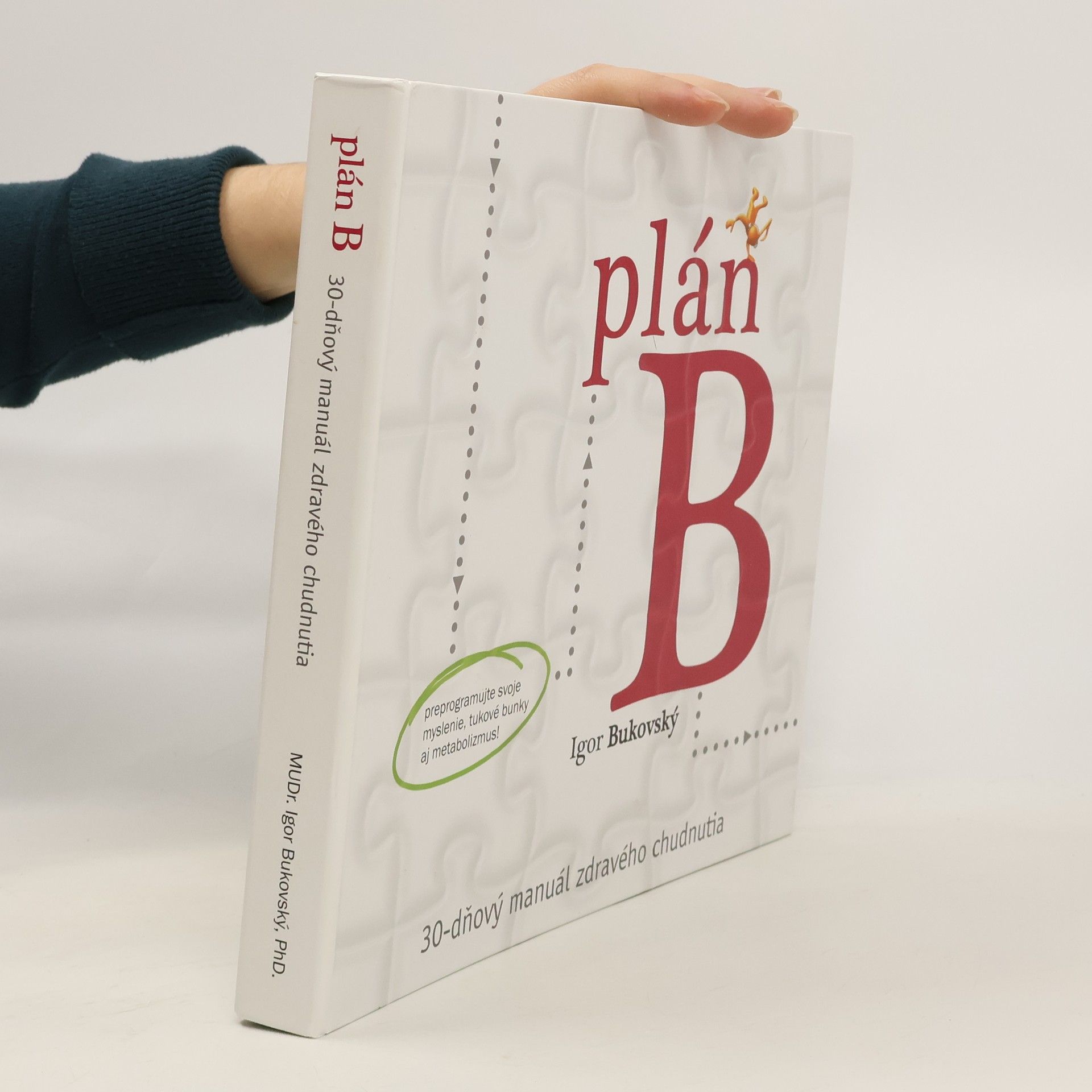 Plán B. 30-dňový manuál zdravého chudnutia