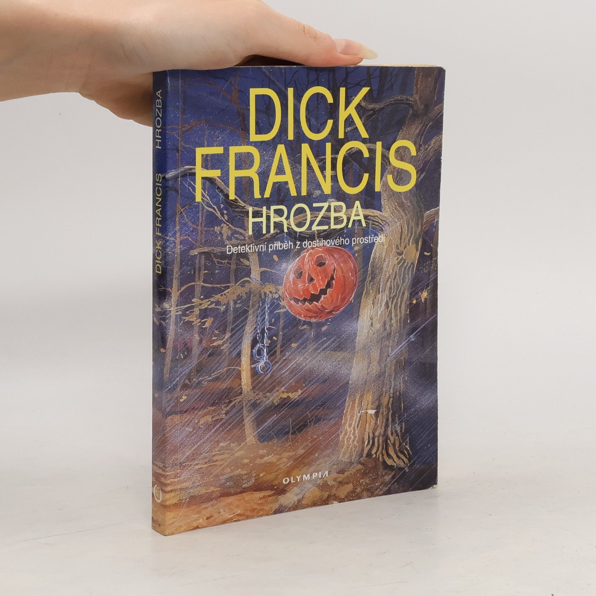 Dick Francis Hrozba: Detektivní příběh z dostihového prostředí