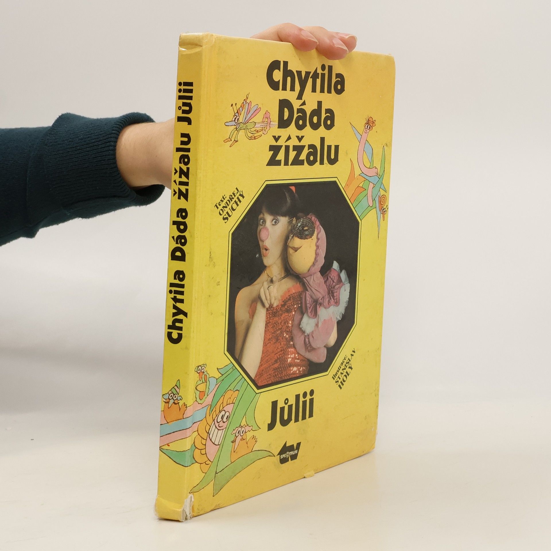 Stanislav Holý Chytila Dáda žížalu Jůlii