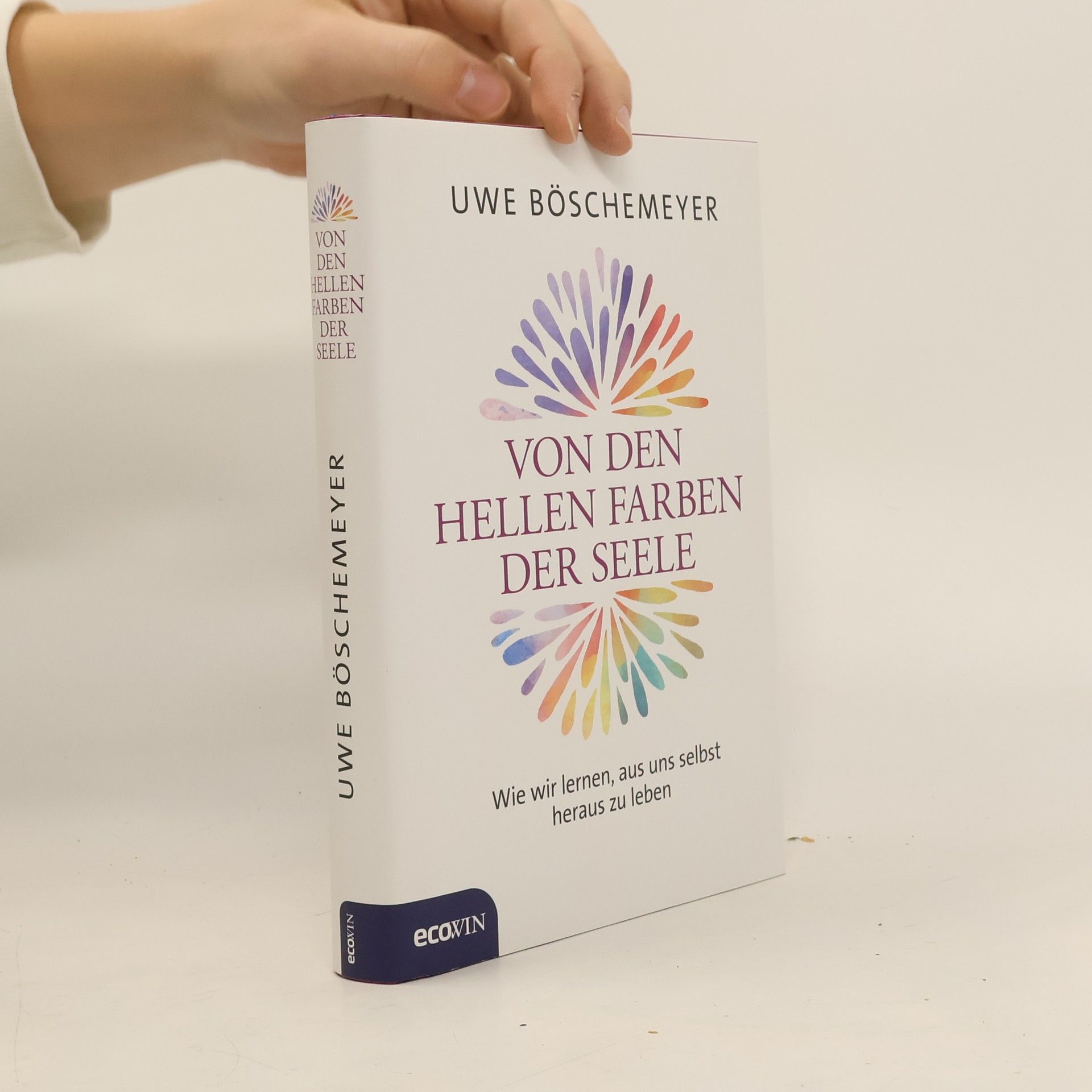 Uwe Böschemeyer Von den hellen Farben der Seele