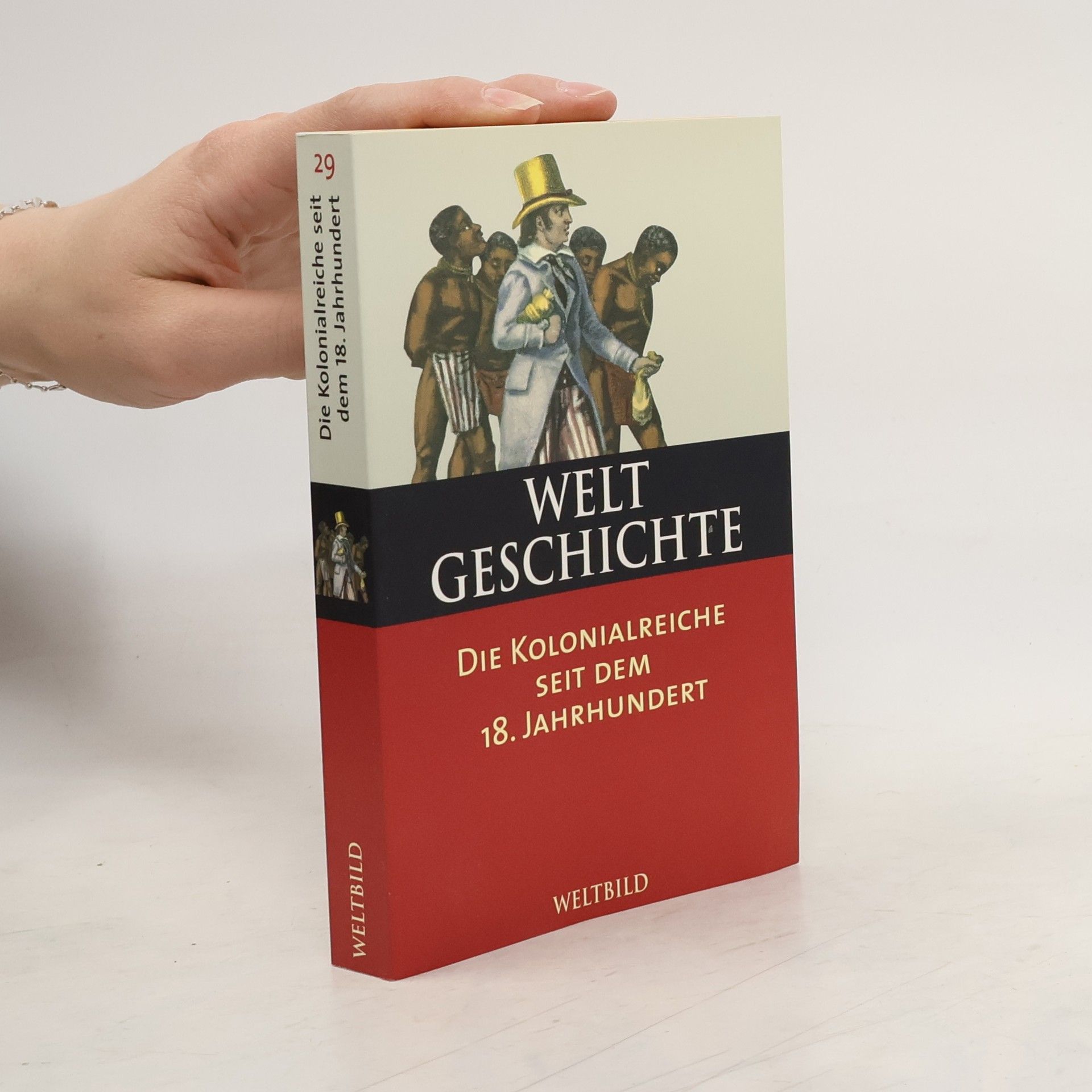 Collectif d'auteurs Weltgeschichte. Die Kolonialreiche seit dem 18. Jahrhundert 29