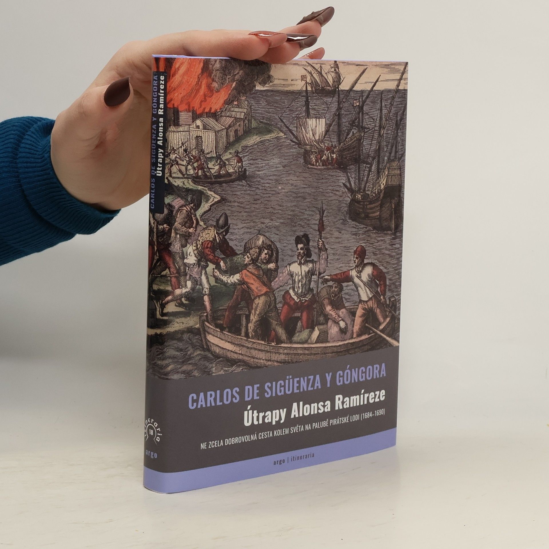 Útrapy Alonsa Ramíreze. Ne zcela dobrovolná cesta kolem světa na palubě pirátské lodi (1684-1690)