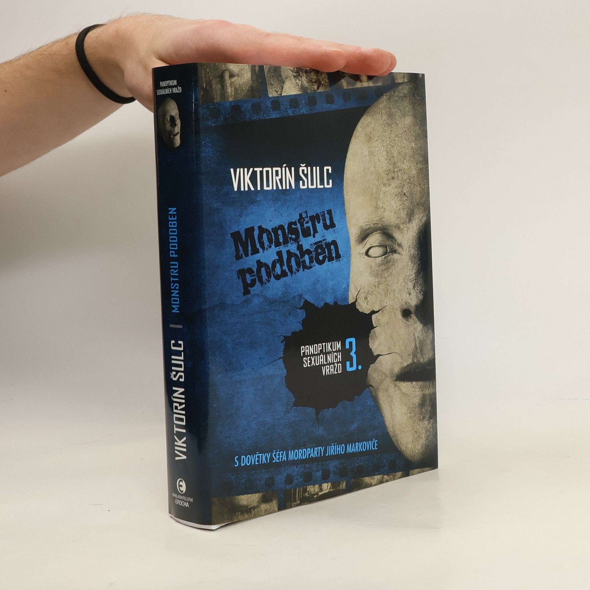 Viktorín Šulc Panoptikum sexuálních vražd. 3., Monstru podoben