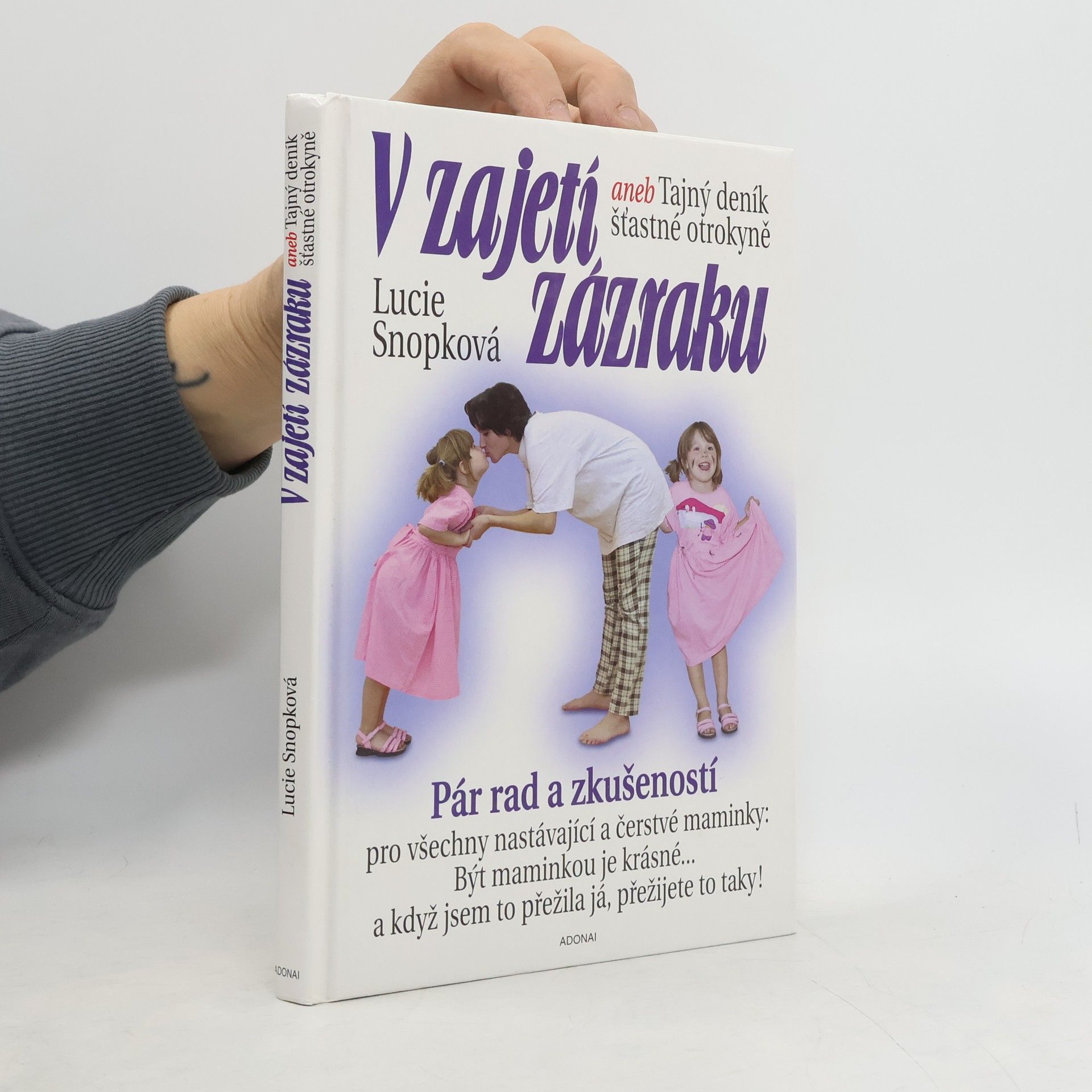 V zajetí zázraku, aneb, Tajný deník šťastné otrokyně