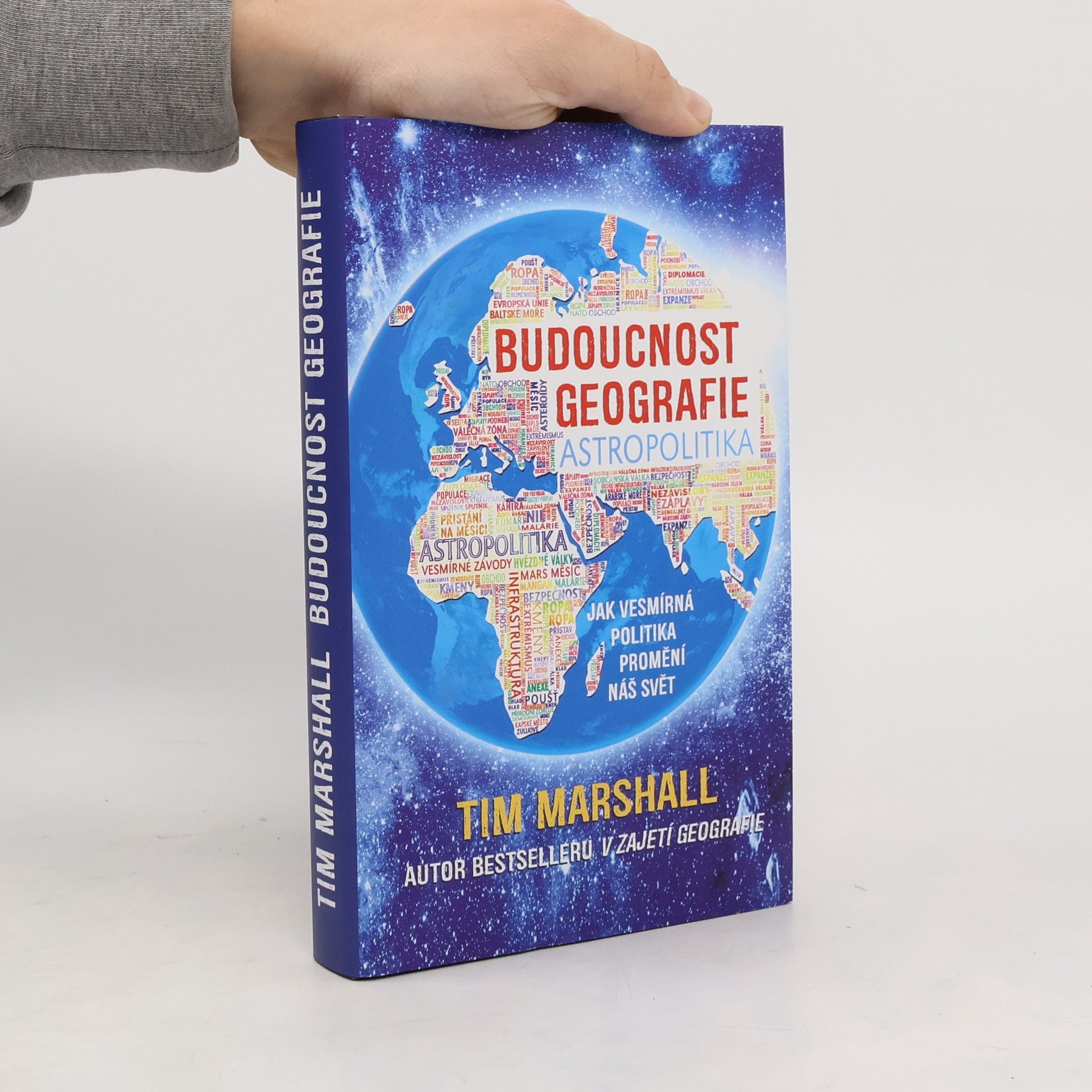 Tim Marshall Budoucnost geografie: Jak vesmírná politika promění náš svět