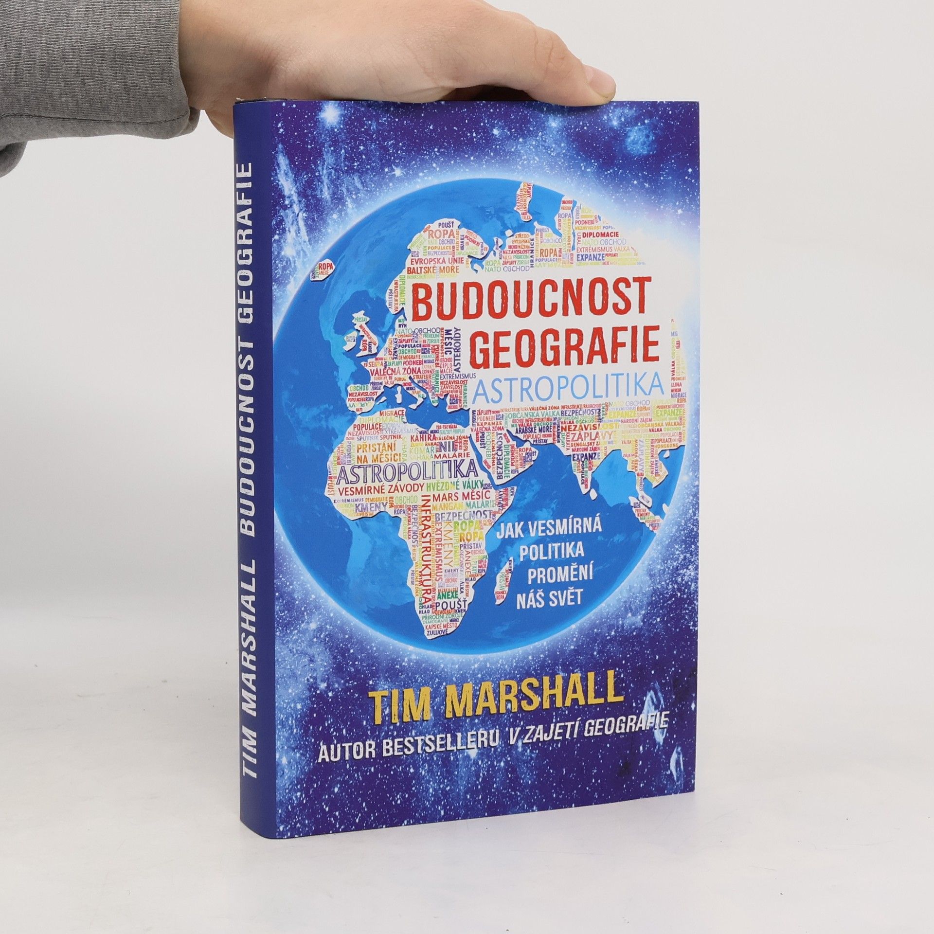 Tim Marshall Budoucnost geografie: Jak vesmírná politika promění náš svět