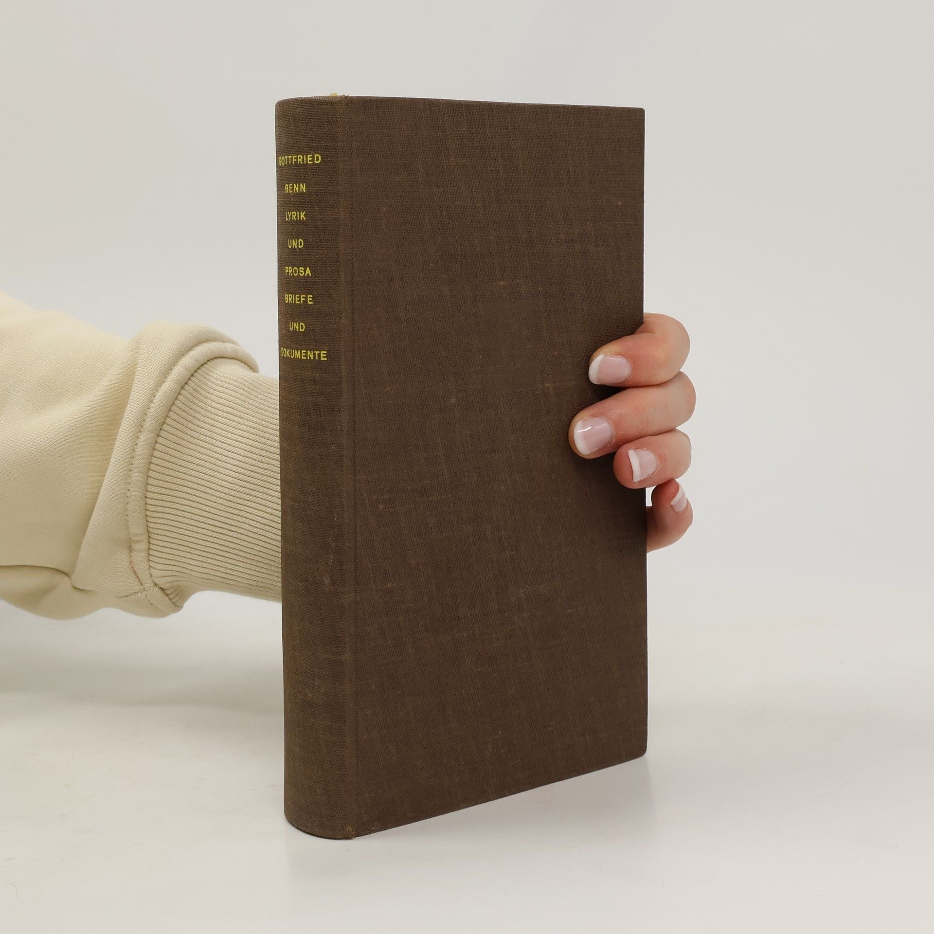 Gottfried Benn Lyrik und Prosa, Briefe und Dokumente