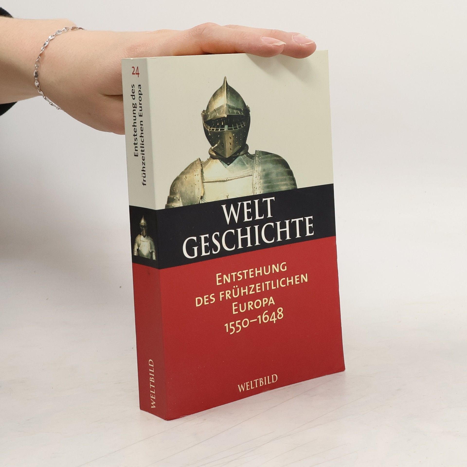 Auteurscollectief Welt Geschichte 24. Entstehung des Frühzeitlichen Europa 1550 - 1648