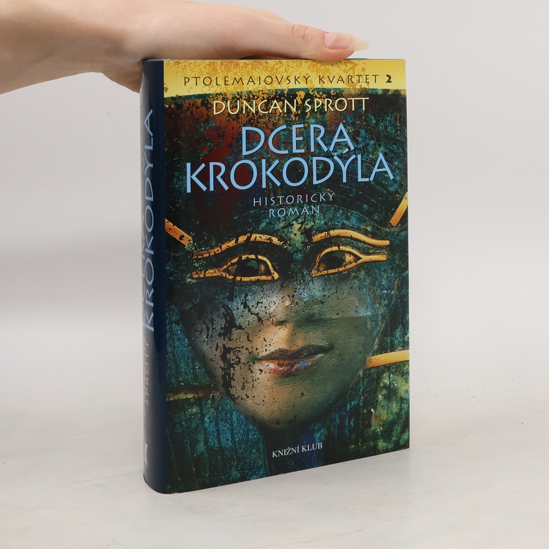 Duncan Sprott Dcera krokodýla : Ptolemaiovský kvartet 2