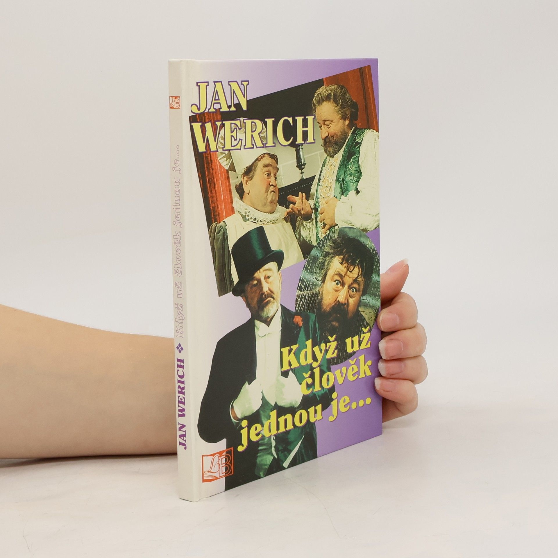 Jan Werich Když už člověk jednou je...