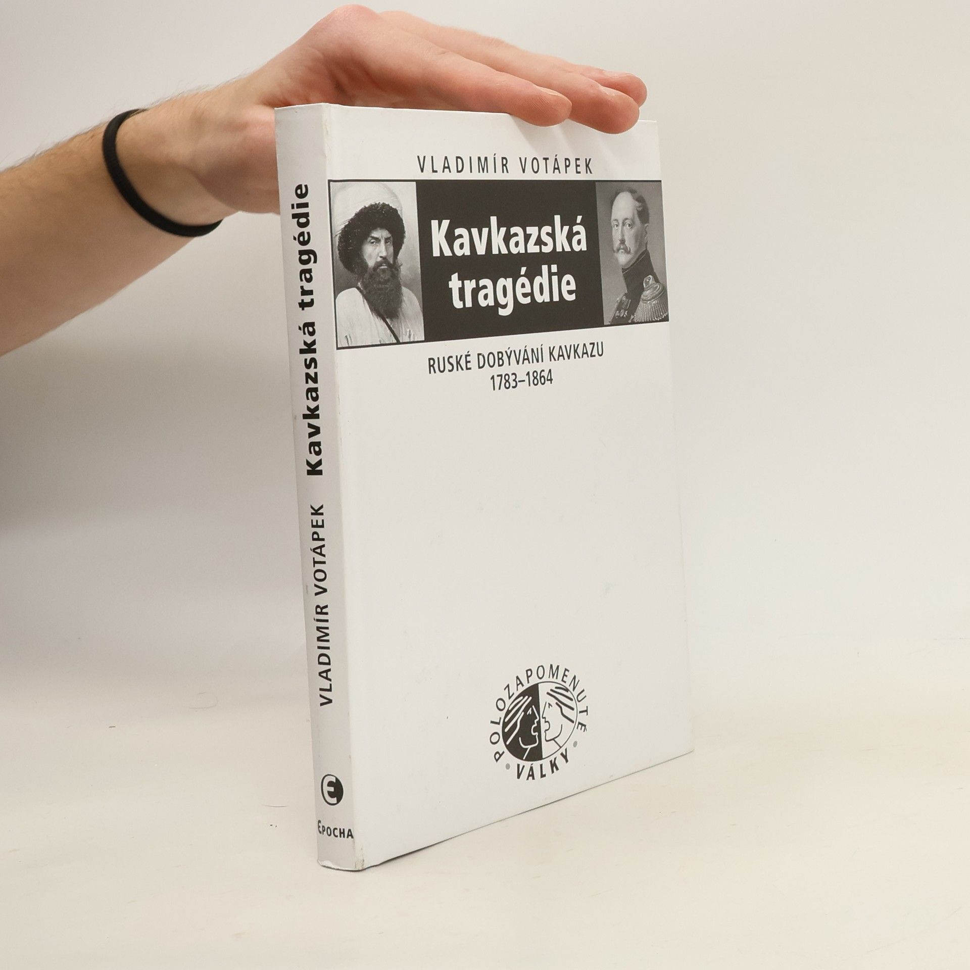 Kavkazská tragédie: Ruské dobývání Kavkazu v letech 1783–1864