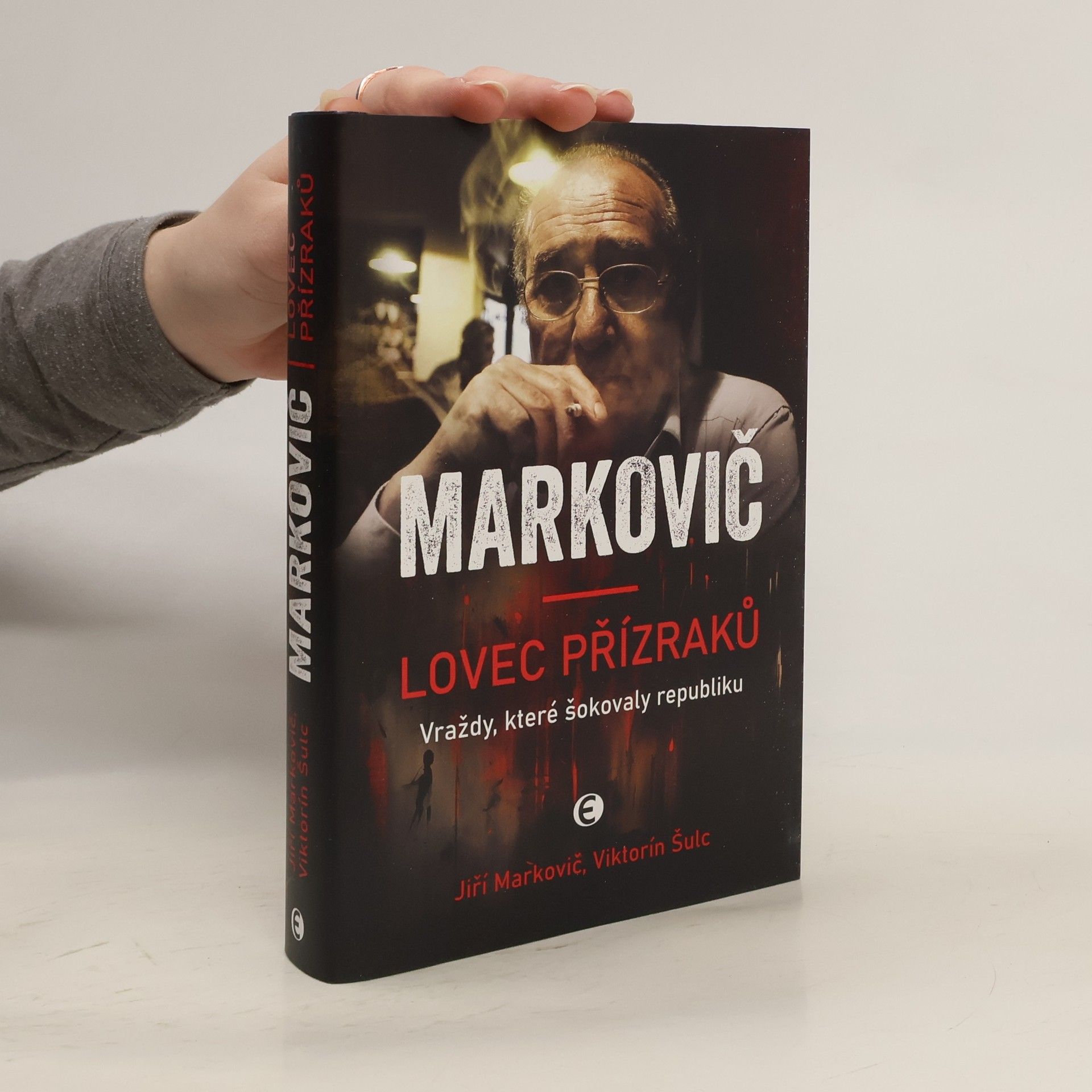 Viktorín Šulc Markovič : lovec přízraků : vraždy, které šokovaly republiku