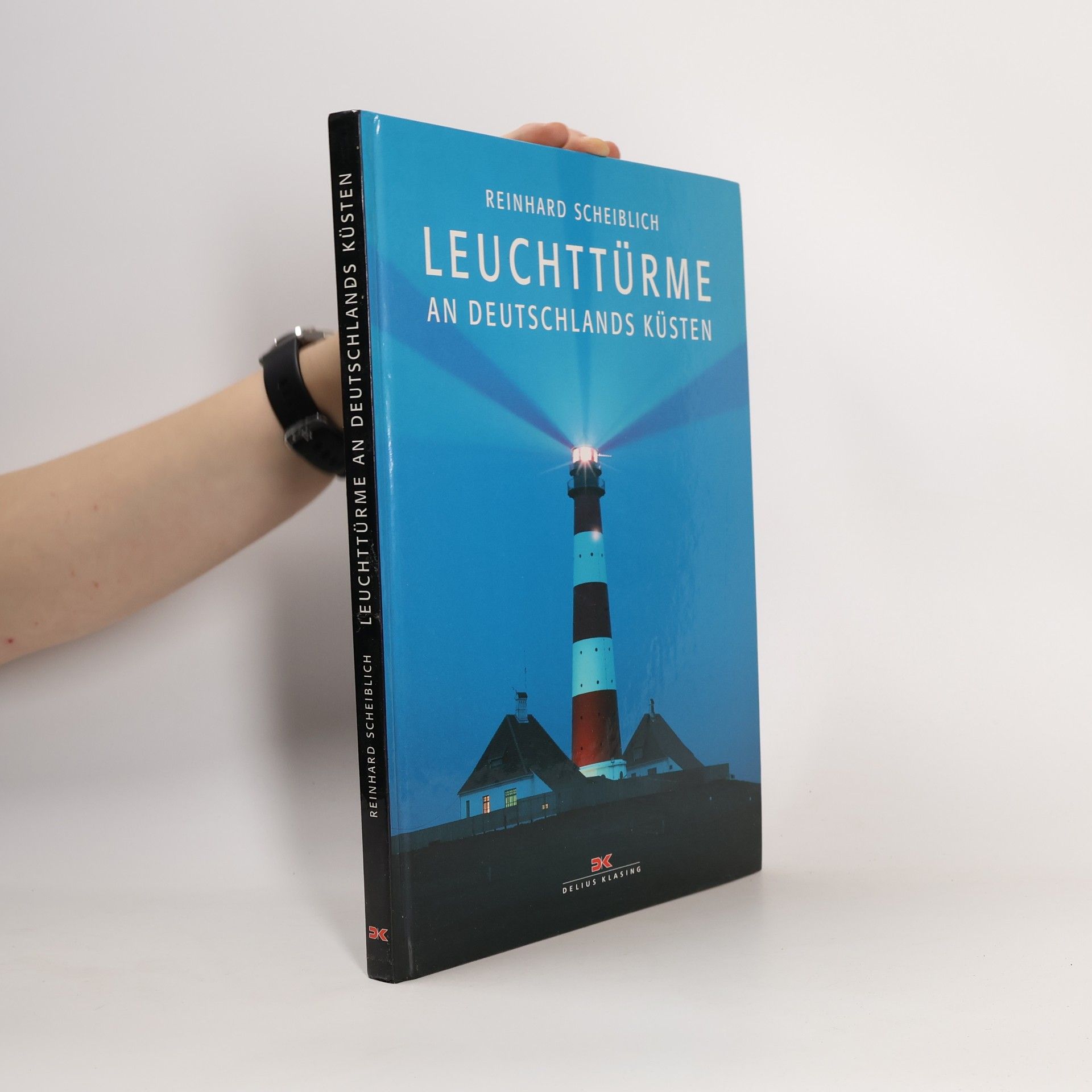 Reinhard Scheiblich Leuchttürme an Deutschlands Küsten
