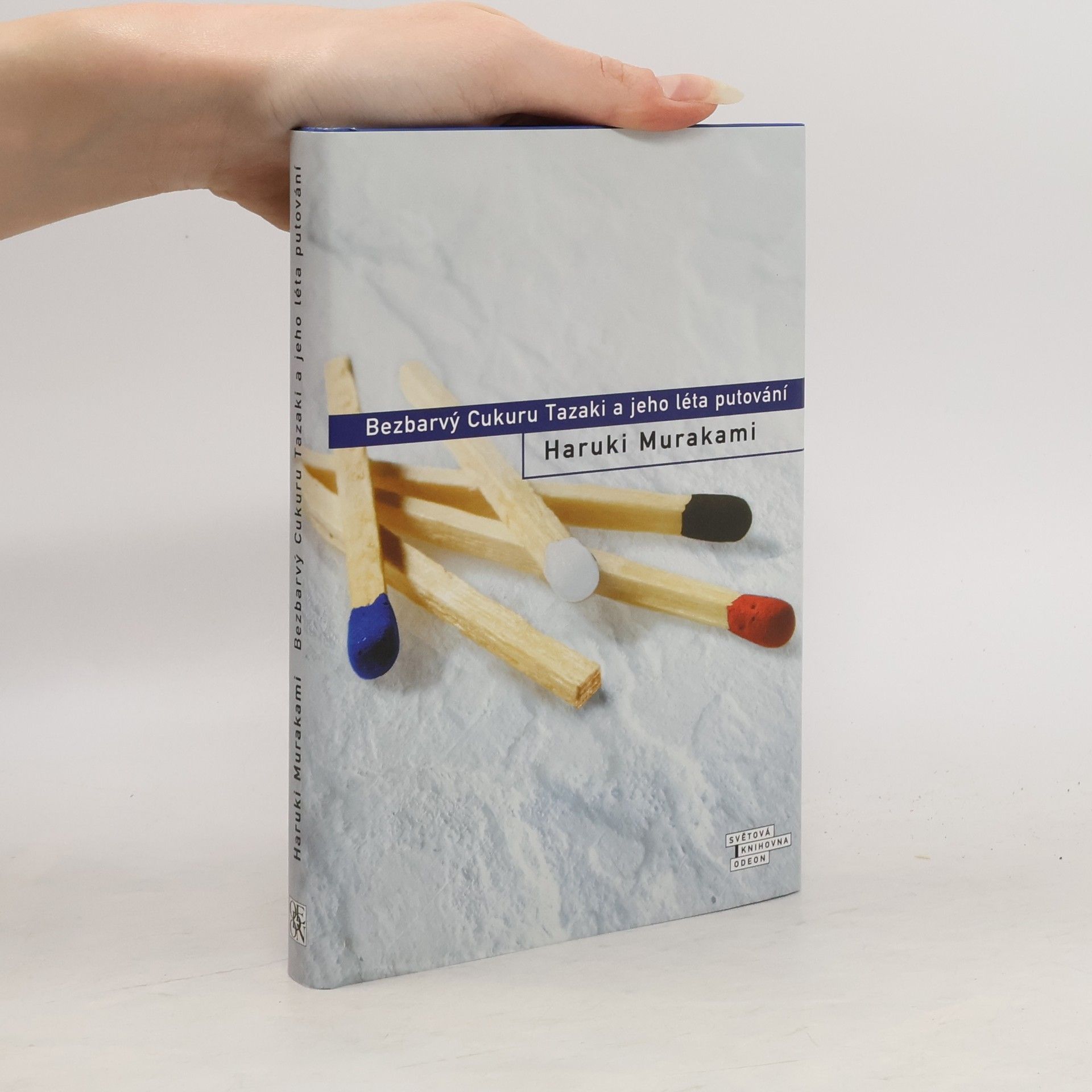 Haruki Murakami Bezbarvý Cukuru Tazaki a jeho léta putování